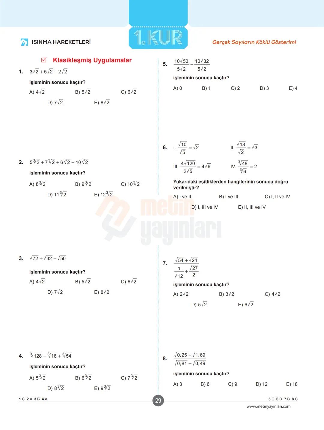 # ✔ ISINMA HAREKETLERİ
## Klasikleşmiş Uygulamalar
1. a-1 ve b = -2 için
$a^{-b}-b^{-a}$ ifadesinin değeri kaçtır?
A)-5
B) 2
C) 3
D)