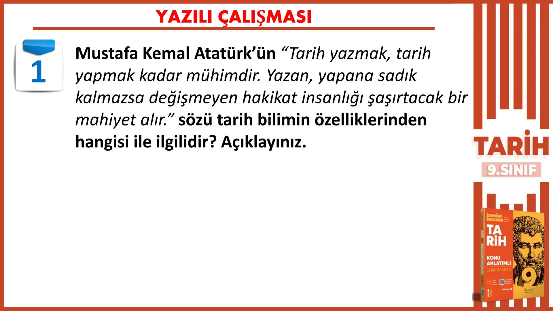 1.DÖNEM
1. yazılıya
hazırlık
9.SINIF
TARİH
Gökhan Öz
benim hocam
BENIM
HOCAM
LISE
1712 1
10
9
876
2 # YAZILI ÇALIŞMASI
1 Mustafa Kema