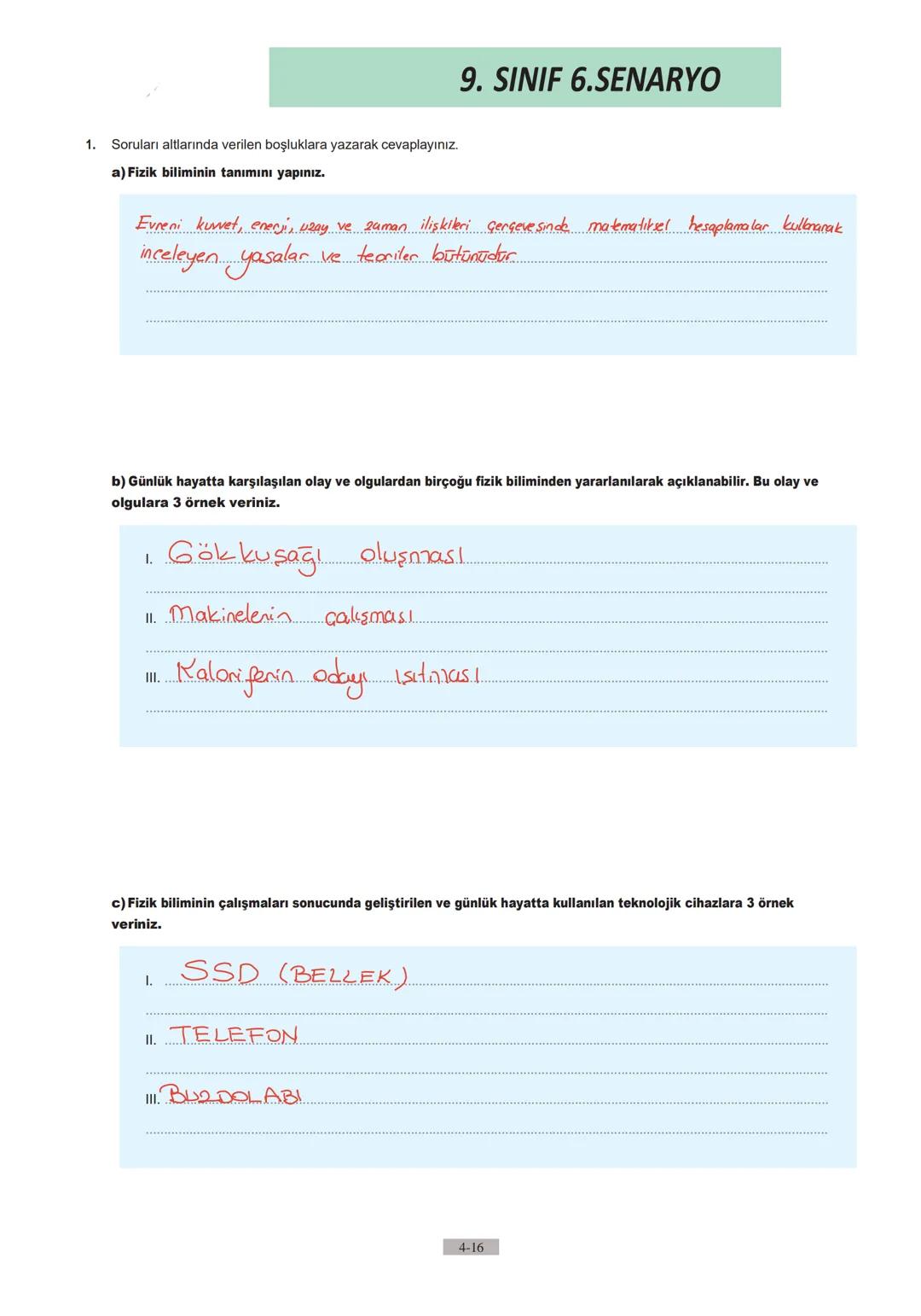 9. SINIF
1. Yazılı
Örnek Sınav
Sorularının
Cevapları 1.
9.SINIF 1.SENARYO
Soruları altlarında verilen boşluklara yazarak cevaplayınız.
a) Fi