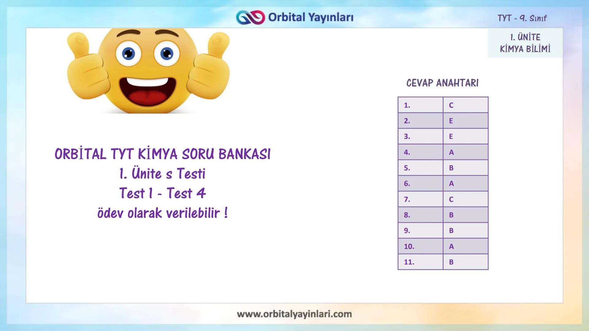 мит
いい
11
www.orbitalyayinlari.com
ORBITAL
Online Eğitime
DESTEK
1. ÜNİTE
KİMYA BİLİMİ
9.1.1. Simyadan Kimyaya
9.1.2. Kimya Disiplinleri