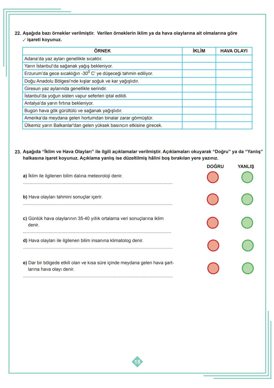 8. SINIF 1. ÜNİTE
ÇALIŞMA FASİKÜLÜ
FEN BİLİMLERİ
Bu kitapçık İSTANBUL Ölçme Değerlendirme Merkezi
tarafından hazırlanmıştır. 2 1. Dünya'nın