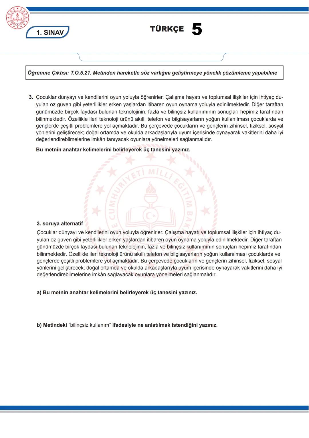 TÜRKÇE 5
5. SINIF TÜRKÇE DERSİ
1. DÖNEM 1. ORTAK YAZILI SENARYOLARINA YÖNELİK SORU ÖRNEKLERİ
Senaryolar, okul genelinde yapılacak ortak sına
