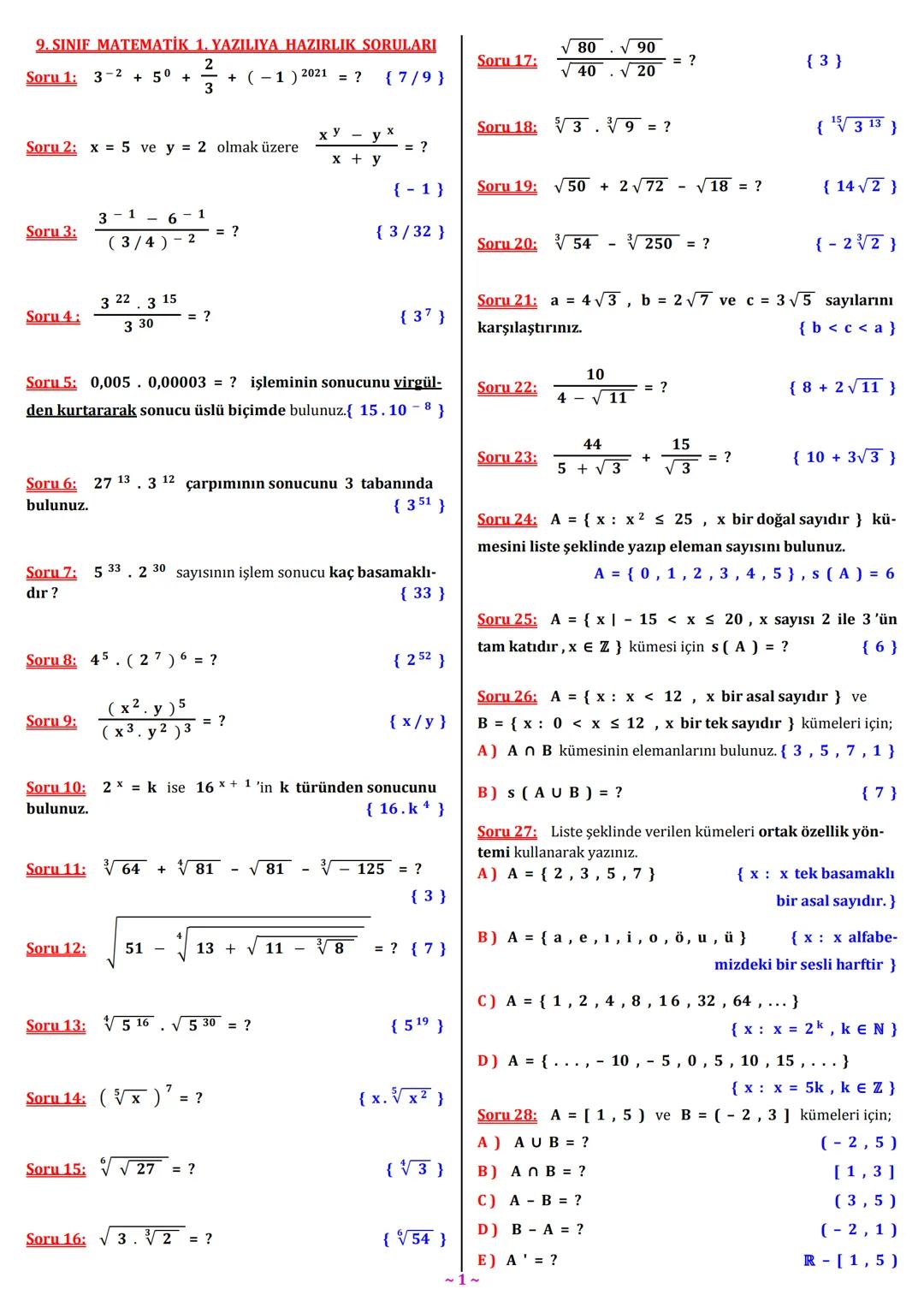 9. SINIF MATEMATİK 1. YAZILIYA HAZIRLIK SORULARI
80 √ 90
.
2
Soru 17:
= ?
{3}
Soru 1: 3-2 + 50 +
+ (1) 2021 = ?
√ 40
√ 20
{7/9}
3
Soru 2: x