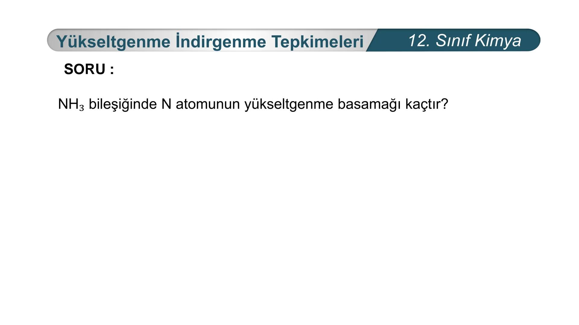 TÜRKIYE CUMHURIYETI
BAKANLIGI
MILLI
*
*
KİMYA
12. SINIF
KİMYA VE ELEKTRİK
İndirgenme Yükseltgenme
Tepkimeleri Yükseltgenme İndirgenme Tepkim