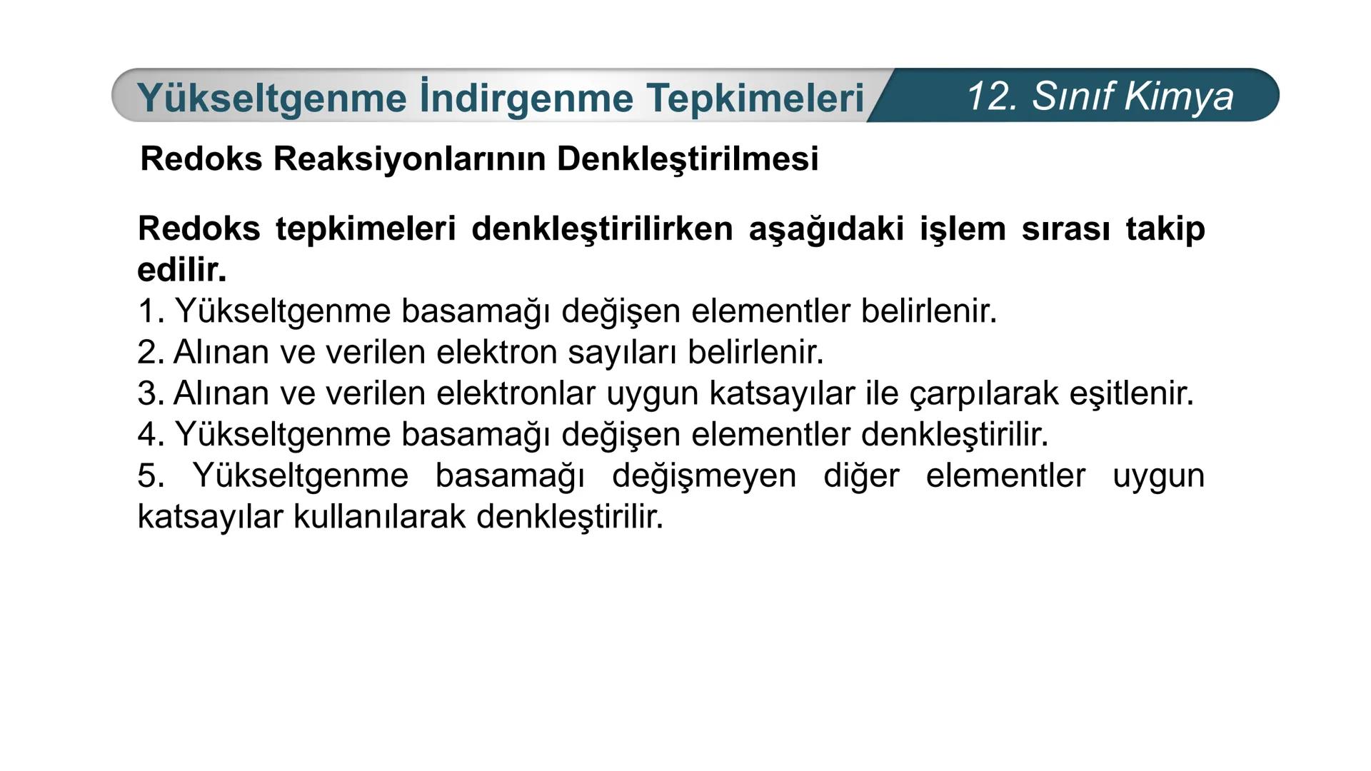 TÜRKIYE CUMHURIYETI
BAKANLIGI
MILLI
*
*
KİMYA
12. SINIF
KİMYA VE ELEKTRİK
İndirgenme Yükseltgenme
Tepkimeleri Yükseltgenme İndirgenme Tepkim