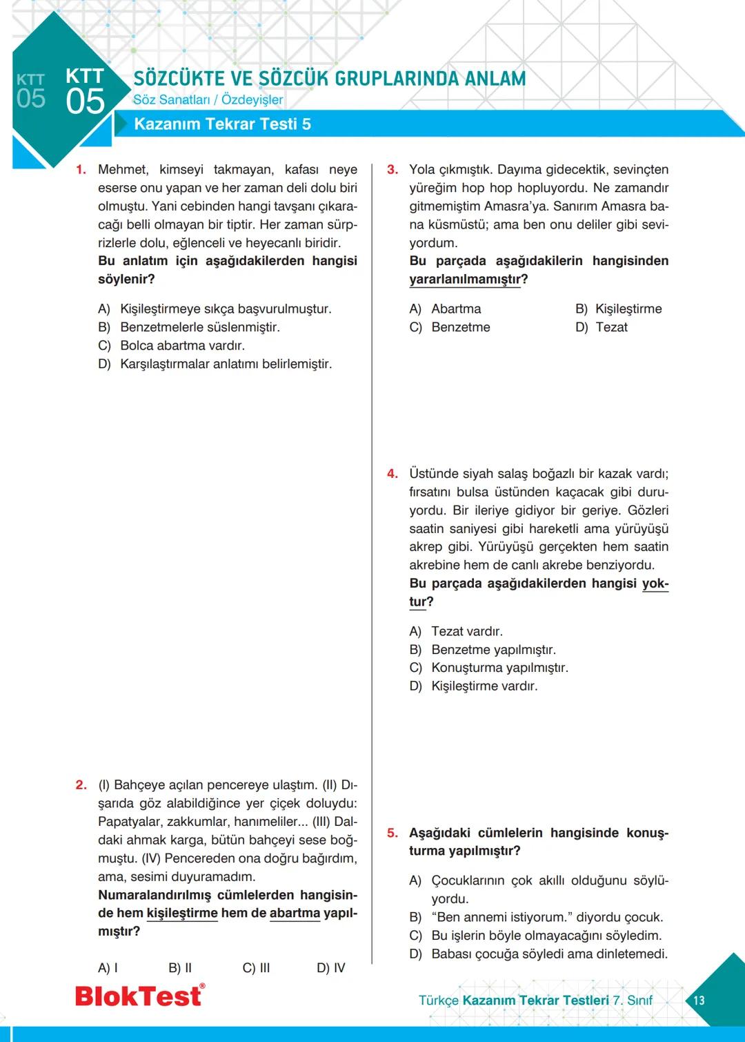 TÜRKÇE
TEKRAR
TESTLERİ
Kazanım Tekrar Testleri
✓ Ünite Tekrar Testleri
✓ Dönem Tekrar Testleri
✓ Genel Tekrar Testleri
68 Test
698 Soru
Blok