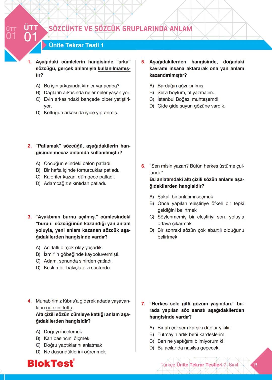 TÜRKÇE
TEKRAR
TESTLERİ
Kazanım Tekrar Testleri
✓ Ünite Tekrar Testleri
✓ Dönem Tekrar Testleri
✓ Genel Tekrar Testleri
68 Test
698 Soru
Blok