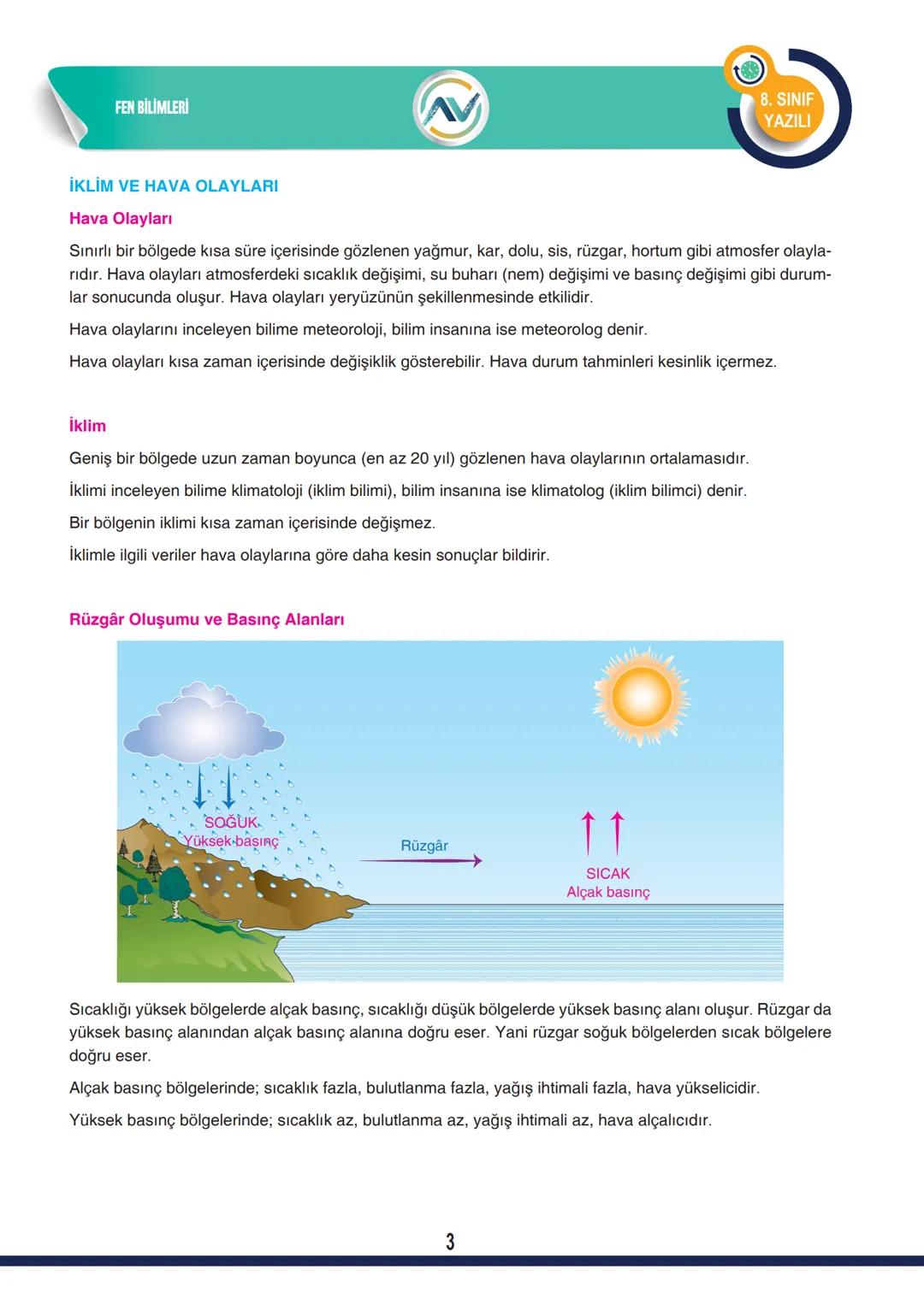 FEN BİLİMLERİ
MEVSİMLER VE İKLİM
Mevsimlerin Oluşum Sebepleri
1. Dünya'nın dönme ekseninin 23 derece 27 dakika (23° 27') eğik olması
2. Dü