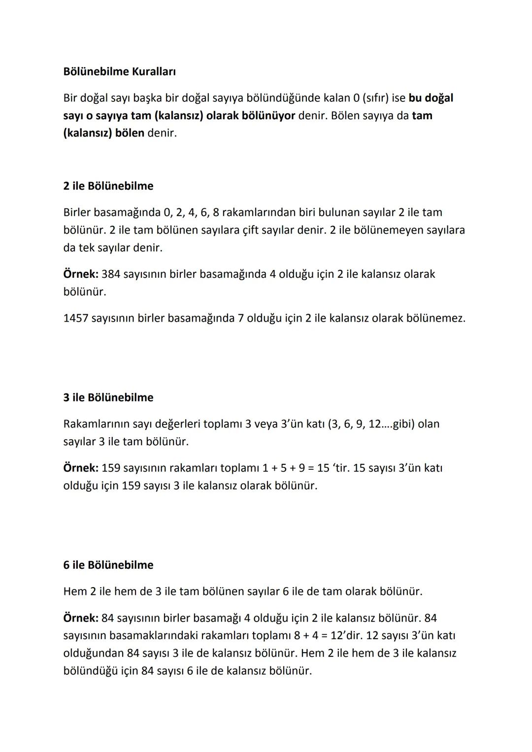 # Bölünebilme Kuralları
Bir doğal sayı başka bir doğal sayıya bölündüğünde kalan 0 (sıfır) ise bu doğal
sayı o sayıya tam (kalansız) olarak