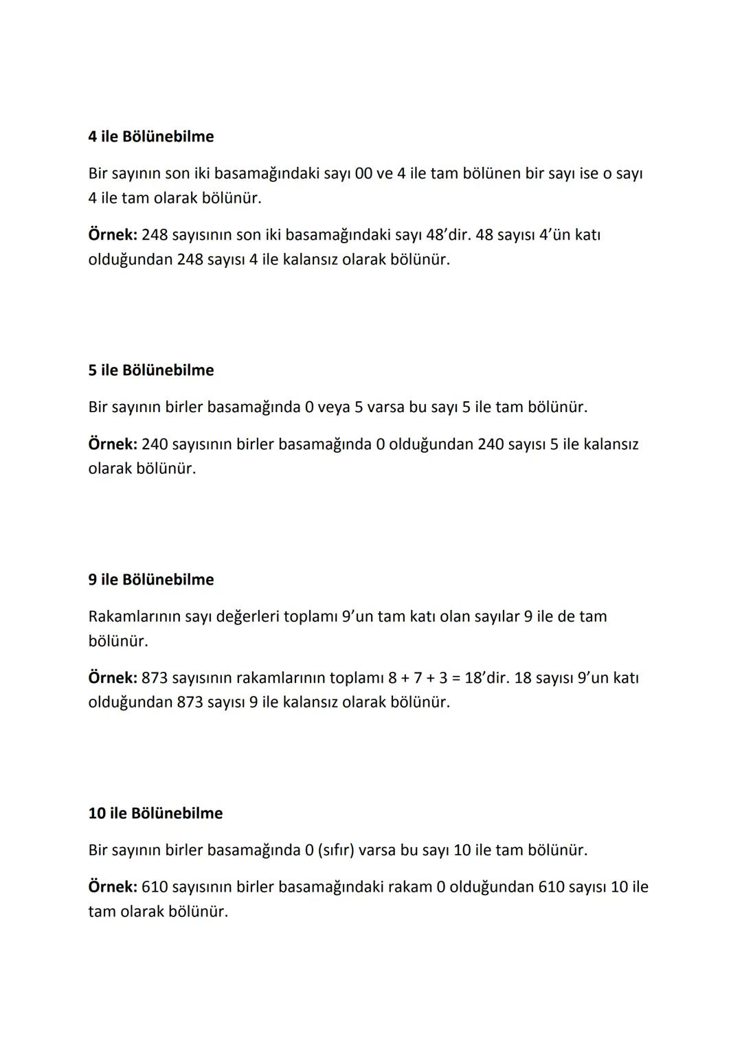 # Bölünebilme Kuralları
Bir doğal sayı başka bir doğal sayıya bölündüğünde kalan 0 (sıfır) ise bu doğal
sayı o sayıya tam (kalansız) olarak