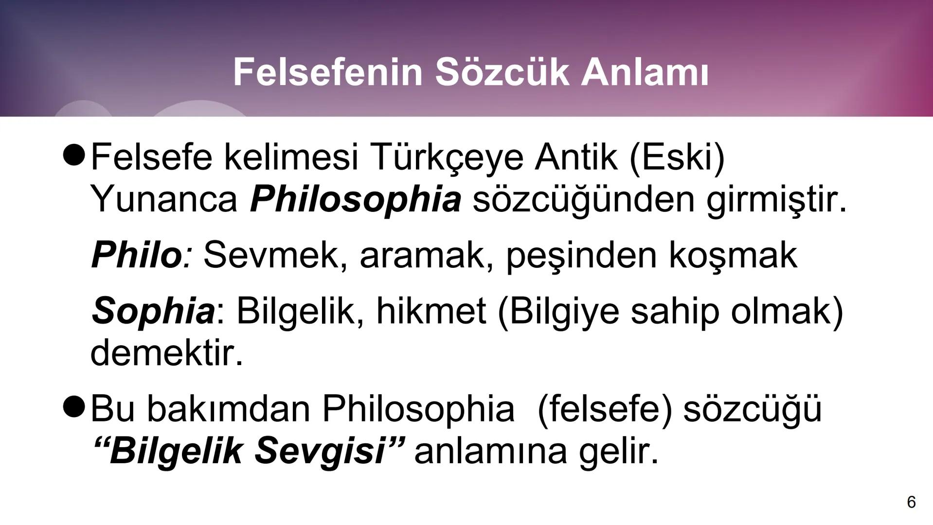 # 10. SINIF
# FELSEFE # 1. ÜNİTE
FELSEFEYİ TANIMA
2 # TEMEL KAVRAMLAR
* Felsefi: Felsefe ile ilgili
* Varlık: Var olan her şey
* R