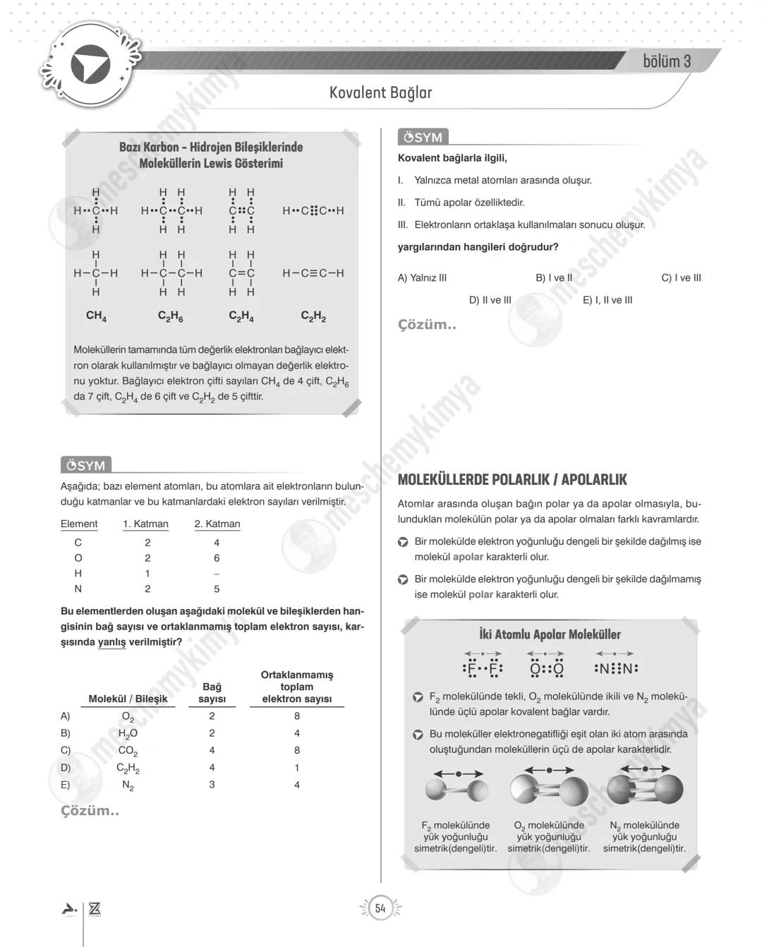 bölüm 3
TANIM
KİMYASAL TÜRLER ARASI ETKİLEŞİMLER
Kovalent Bağlar
Ametal atomları arasında ortaklaşa elektron kullanılması ile
oluşan kimyasa