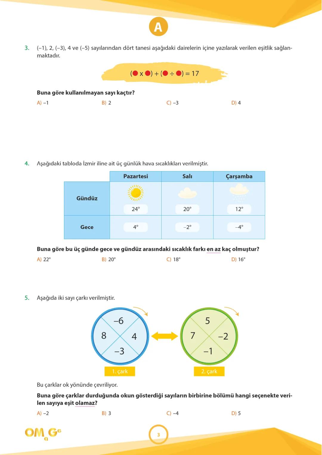 241005
7.
SINIF
SÜREÇ DEĞERLENDİRME
UYGULAMASI
A
KİTAPÇIĞI
Adı Soyadı: .................................................................