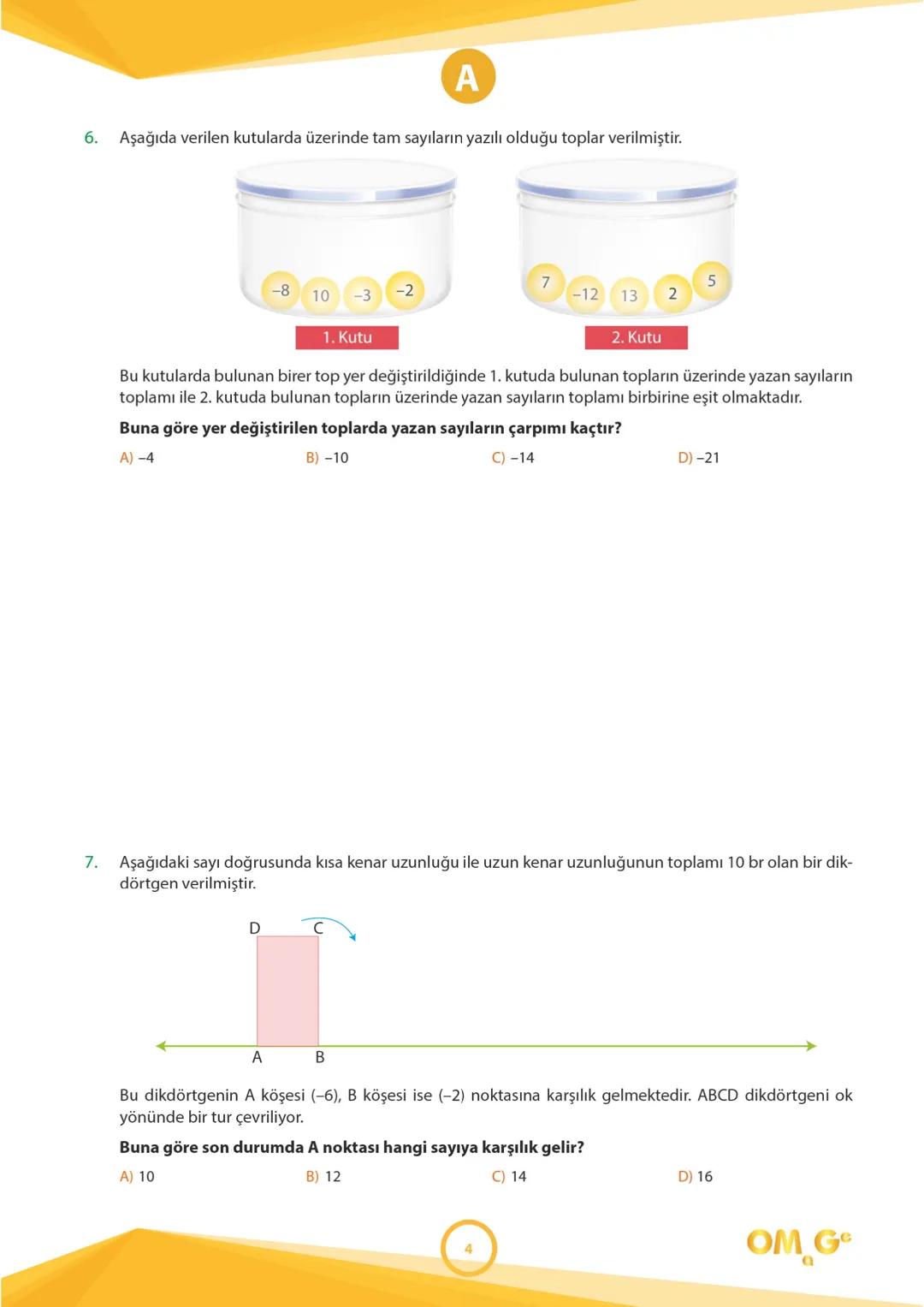 241005
7.
SINIF
SÜREÇ DEĞERLENDİRME
UYGULAMASI
A
KİTAPÇIĞI
Adı Soyadı: .................................................................