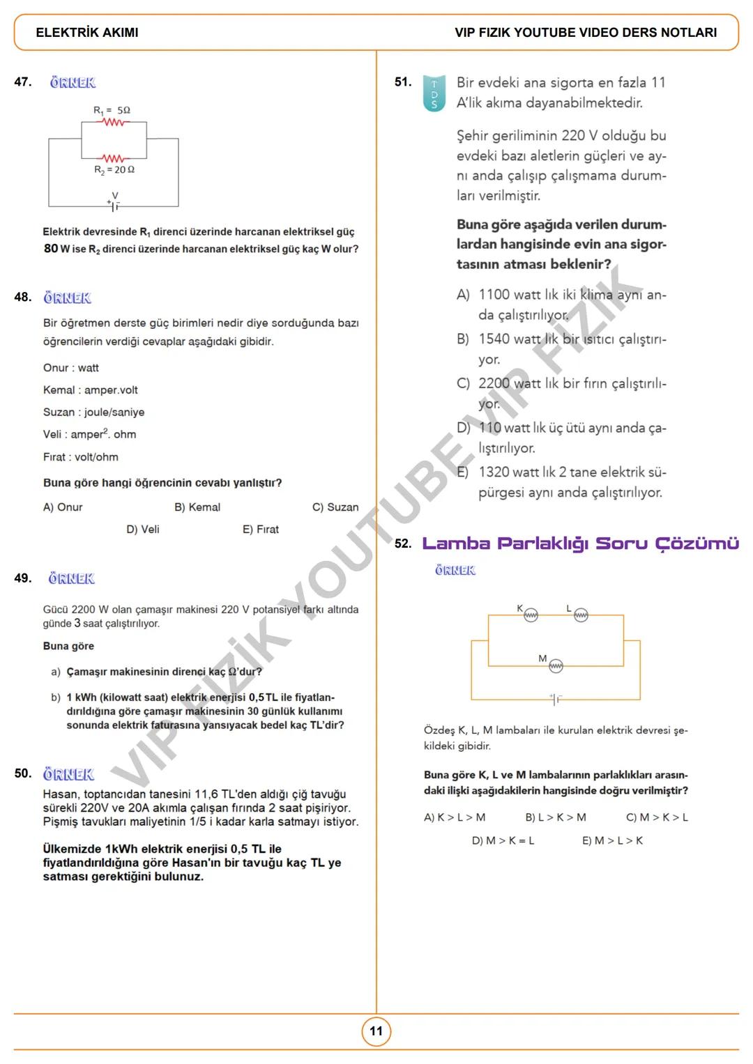 ELEKTRİK AKIMI
VIP FIZIK YOUTUBE VIDEO DERS NOTLARI / İNSTAGRAM: @fizikogreten
1. Potansiyel Farkı ve Akım
◆ Birim yükün devreyi dolaşabilme