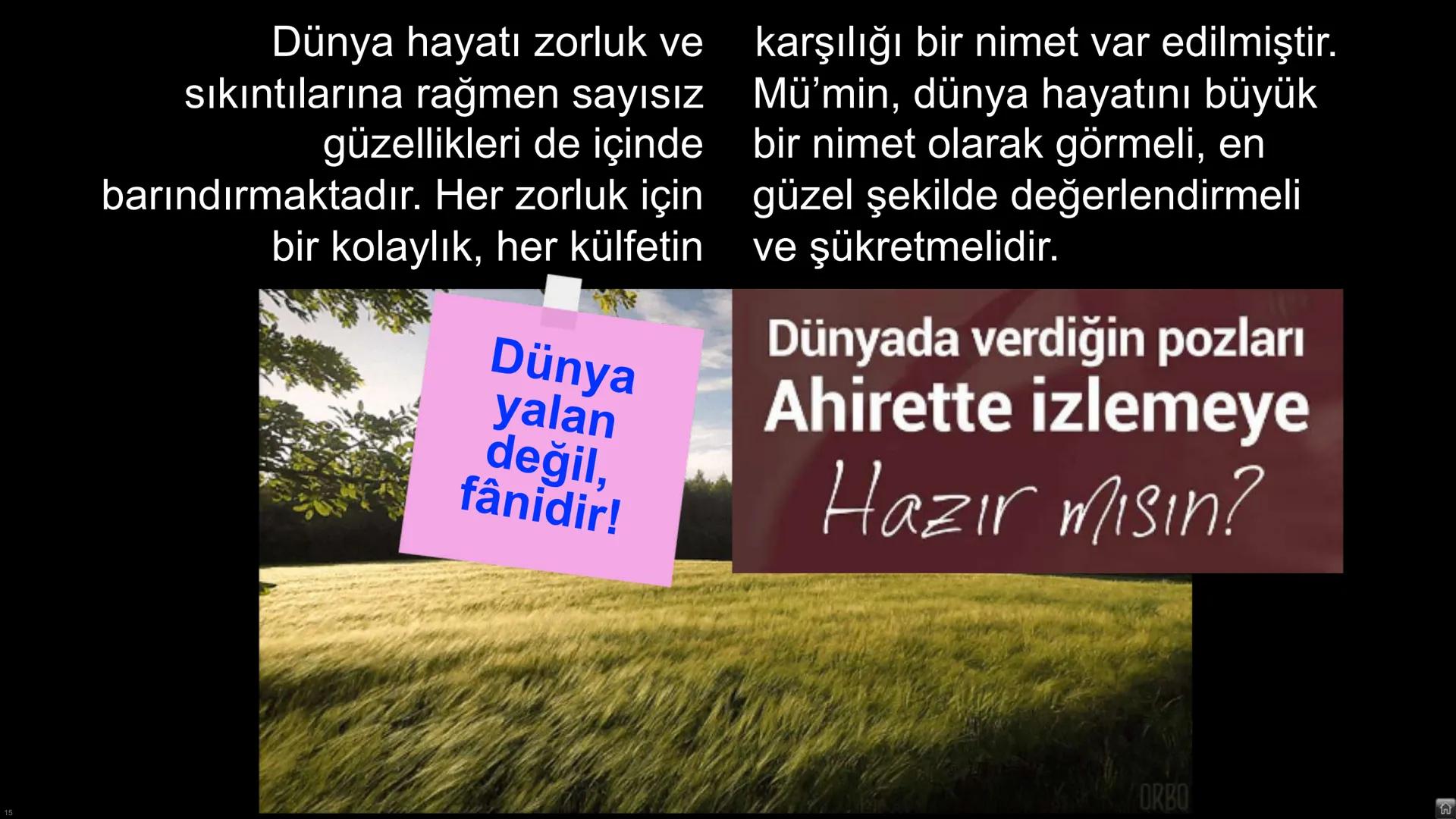 # Ders: Din Kültürü ve Ahlak Bilgisi
# Ünite: I - Dünya ve Ahiret
## Başlıklar:
* Varoluşun ve Hayatın Anlamı
* Ahiret Âlemi
* Ahirete Uğu