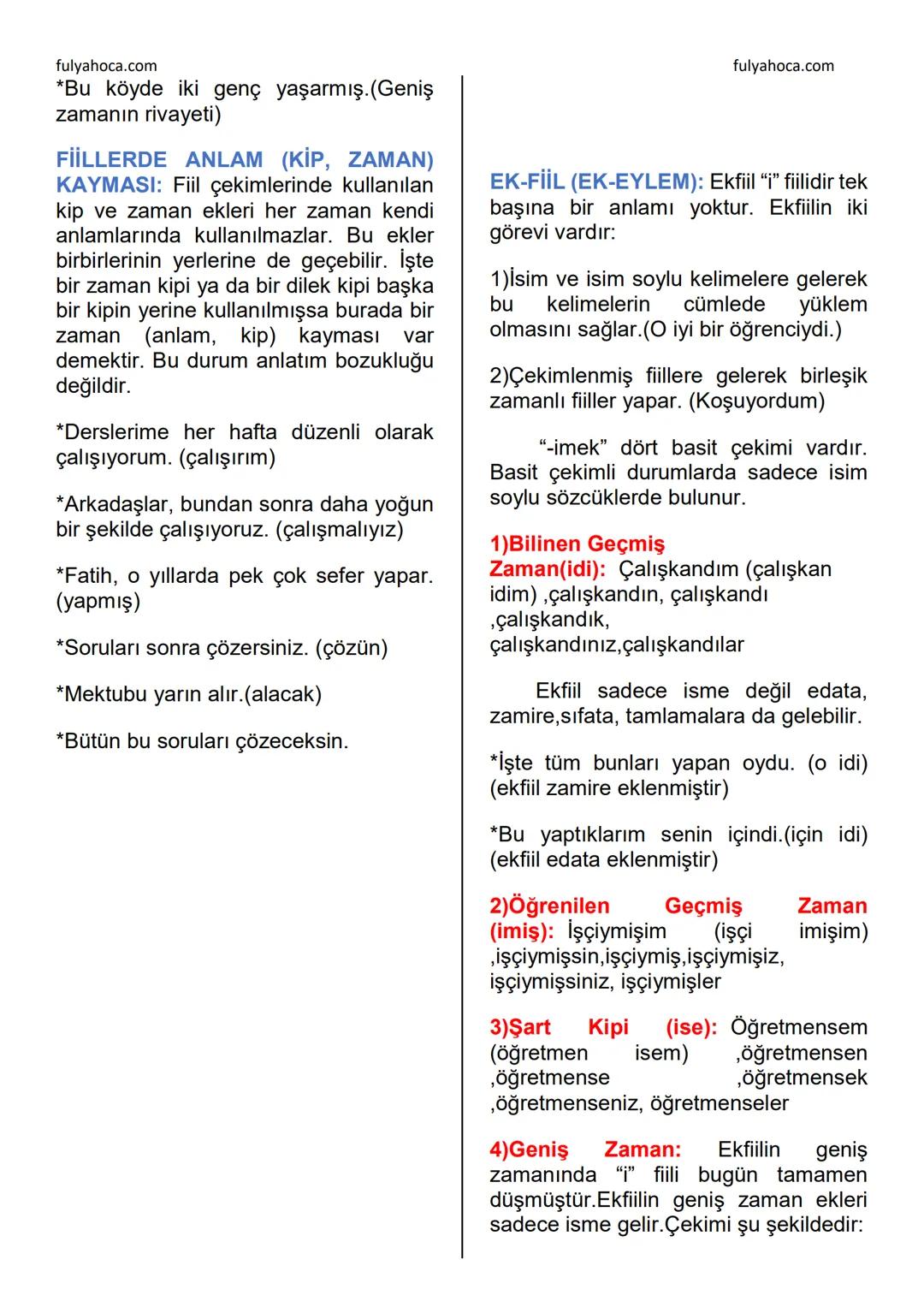 fulyahoca.com
# FİİLLER (EYLEMLER)
Bir oluşu, bir durumu veya bir kılışı kip
ve kişiye bağlayarak anlatan
sözcüklere denir.
İsmi fiilden ay