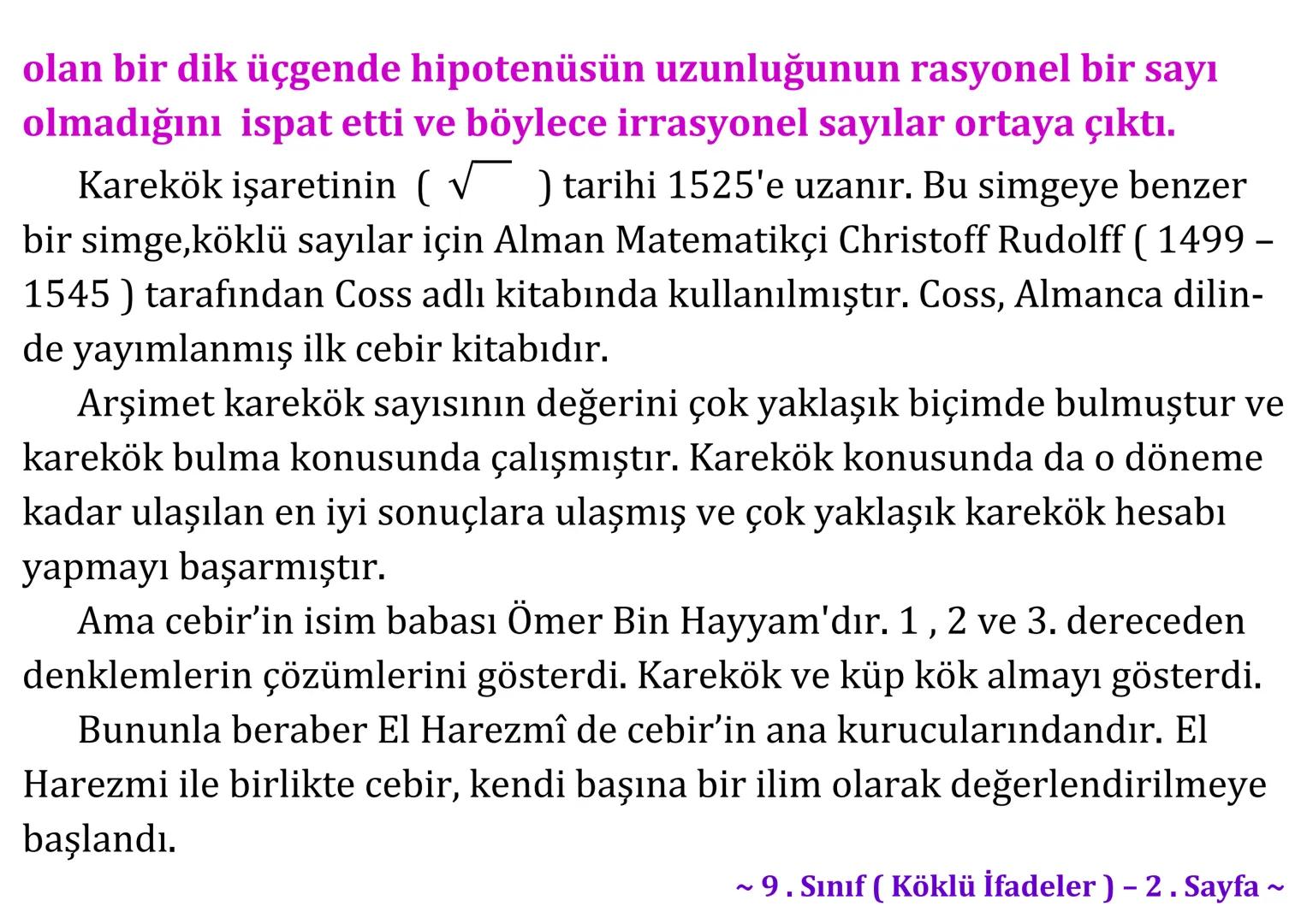 σ
.C
A
Köklü İfadeler
PİSAGOR BAĞINTISI
HIPOTENÜS
0
B
a²+b² = c²
2
√√√₁²+b²=c
² + b² = c
Milattan önce beşinci
yüzyılda yaşayan Antik
Yunan