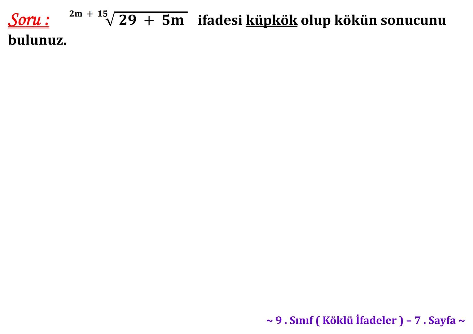 σ
.C
A
Köklü İfadeler
PİSAGOR BAĞINTISI
HIPOTENÜS
0
B
a²+b² = c²
2
√√√₁²+b²=c
² + b² = c
Milattan önce beşinci
yüzyılda yaşayan Antik
Yunan