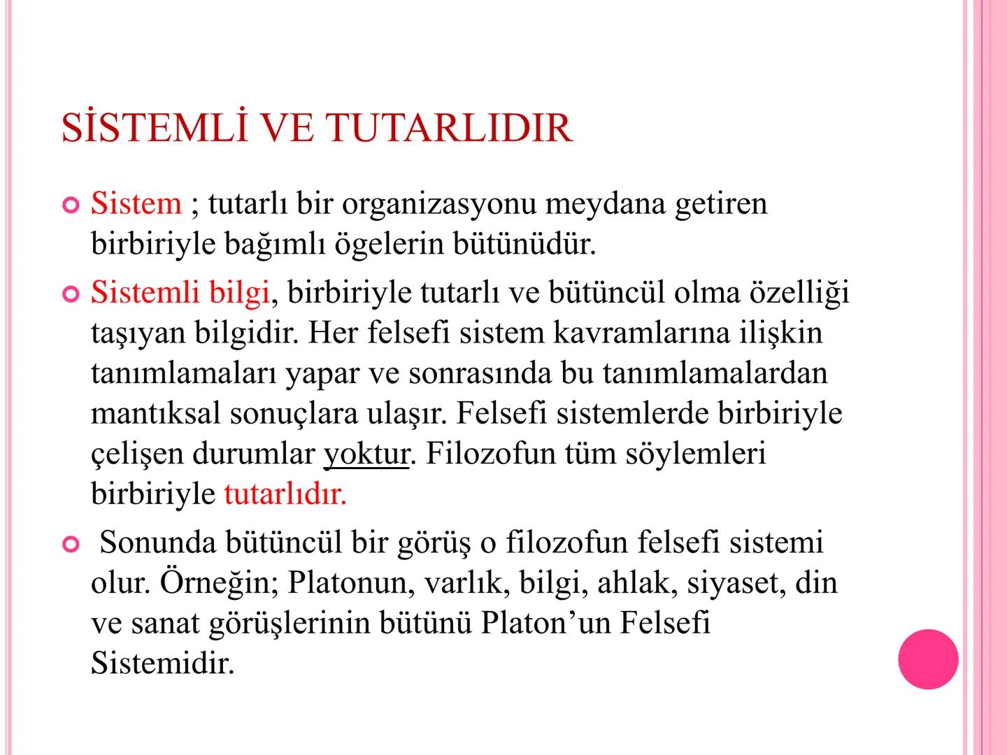 10.SINIF /FELSEFE /1.ÜNİTE FELSEFE NEDİR?
● Felsefe (philosophia) sözcüğü Yunancadan gelir. "Philio”
sevmek, "sophia" da bilgelik demektir.