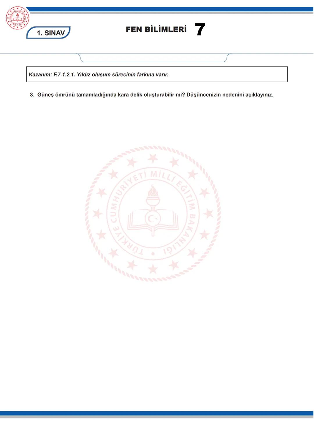 # FEN BİLİMLERİ 7
7. SINIF FEN BİLİMLERİ DERSİ
1. DÖNEM 1. ORTAK YAZILI SENARYOLARINA YÖNELİK SORU ÖRNEKLERİ
Senaryolar, okul genelinde y
