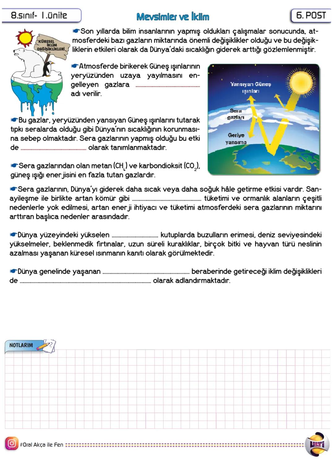 8.sınıf- 1.Ünite
Mevsimlerin oluşumu
Mevsimler ve İklim
Dünyamız, Güneş etrafında ekseni ______ bir şekilde
dolanmaktadır. Şekilde de gör