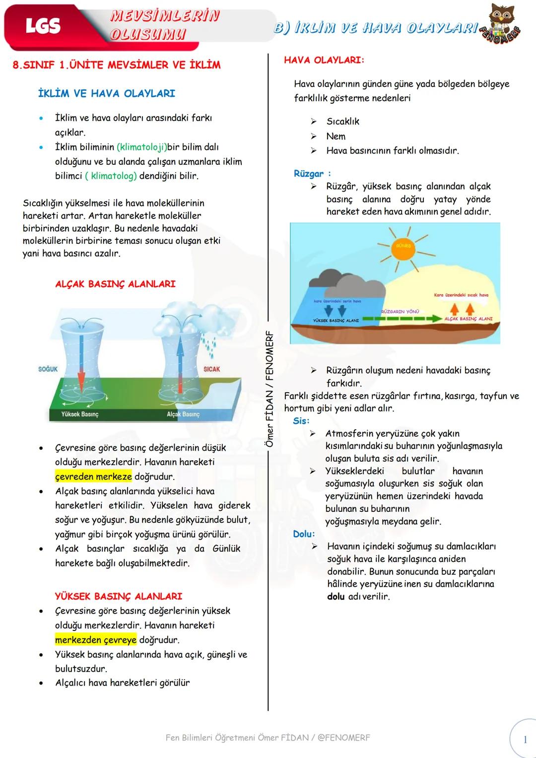 LGS
MEVSİMLERİN
OLUSUMU
8.SINIF 1. ÜNİTE MEVSİMLER VE İKLİM
İKLİM VE HAVA OLAYLARI
•
İklim ve hava olayları arasındaki farkı
açıklar.
İklim