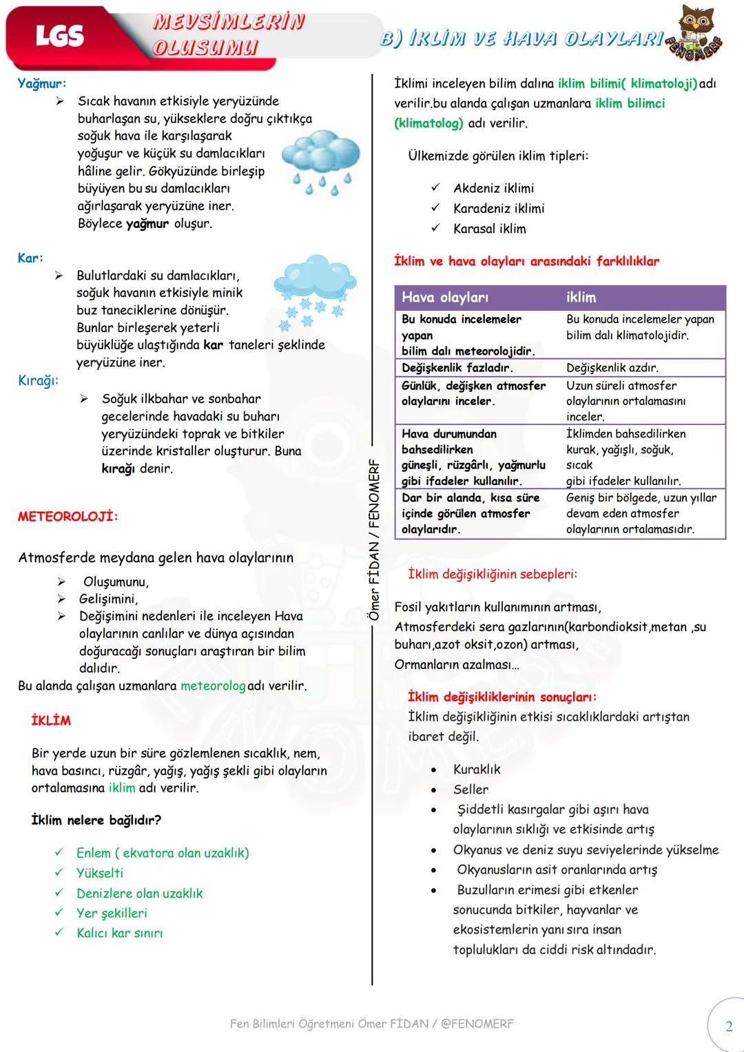 LGS
MEVSİMLERİN
OLUSUMU
8.SINIF 1. ÜNİTE MEVSİMLER VE İKLİM
İKLİM VE HAVA OLAYLARI
•
İklim ve hava olayları arasındaki farkı
açıklar.
İklim