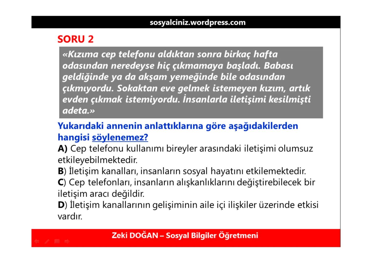 sosyalciniz.wordpress.com
# SOSYAL BİLGİLER 7
## İNSANDAN INSANA GIDEN YOL:
# İLETİŞİM
Konu + Soru + Ders Notu
Zeki DOĞAN - Sosyal Bilgil