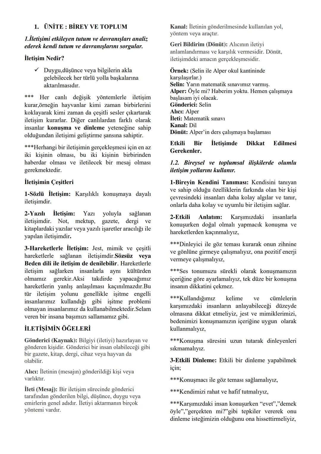 1. ÜNİTE BİREY VE TOPLUM
1.İletişimi etkileyen tutum ve davranışları analiz
ederek kendi tutum ve davranışlarını sorgular.
İletişim Nedir?
*