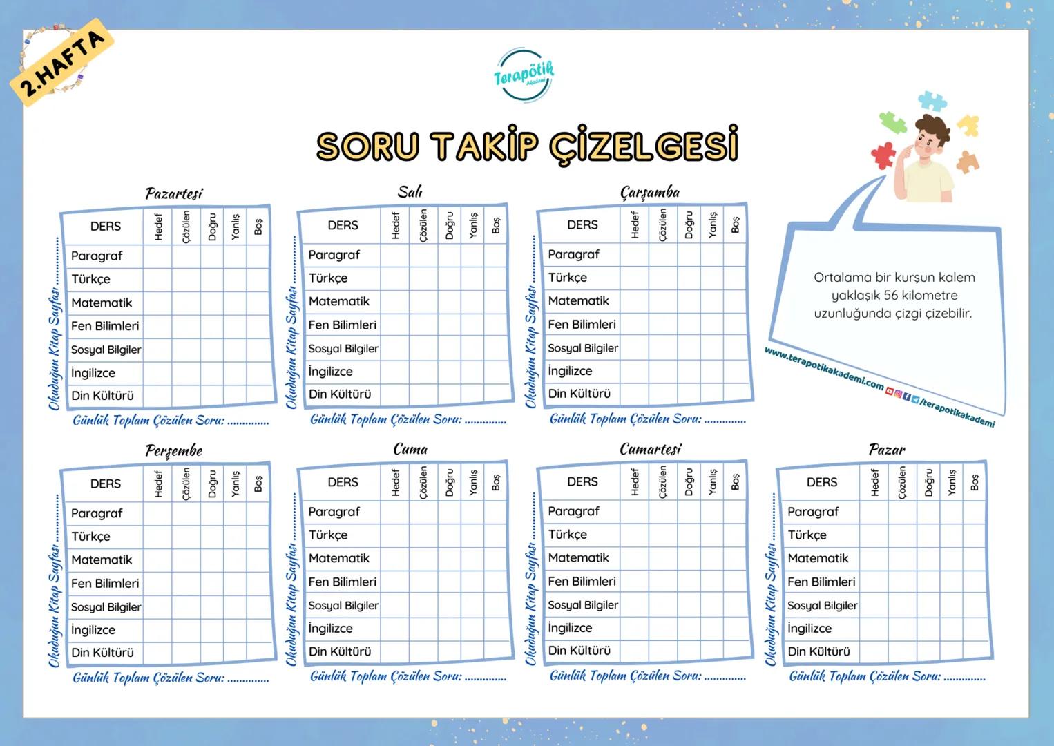 6. SINIF
Terapötik
Akademi
DERSPLANI
Pazartesi
Günlük Tekrar/Ödev
Yap
Salı
Günlük Tekrar/Ödev
Yap
Matematik
Sosyal Bilgiler
Konu Çalı