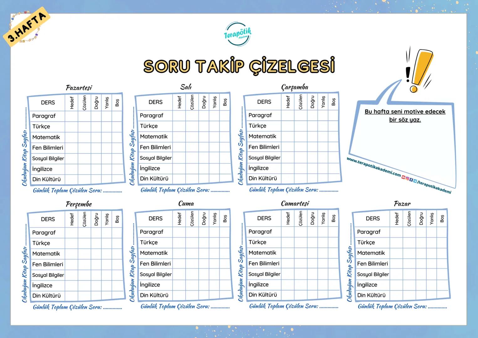 6. SINIF
Terapötik
Akademi
DERSPLANI
Pazartesi
Günlük Tekrar/Ödev
Yap
Salı
Günlük Tekrar/Ödev
Yap
Matematik
Sosyal Bilgiler
Konu Çalı