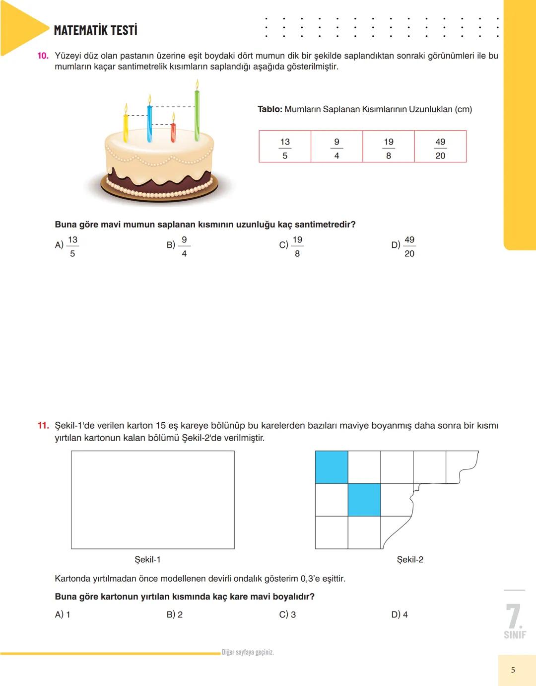 Startfen
MATEMATİK #
Karekodu okutarak diğer
branş denemelerine ve
tüm cevap anahtarlarına
anında ulaşabilirsiniz!
7. Sınıf MATEMATİK
1.ARA