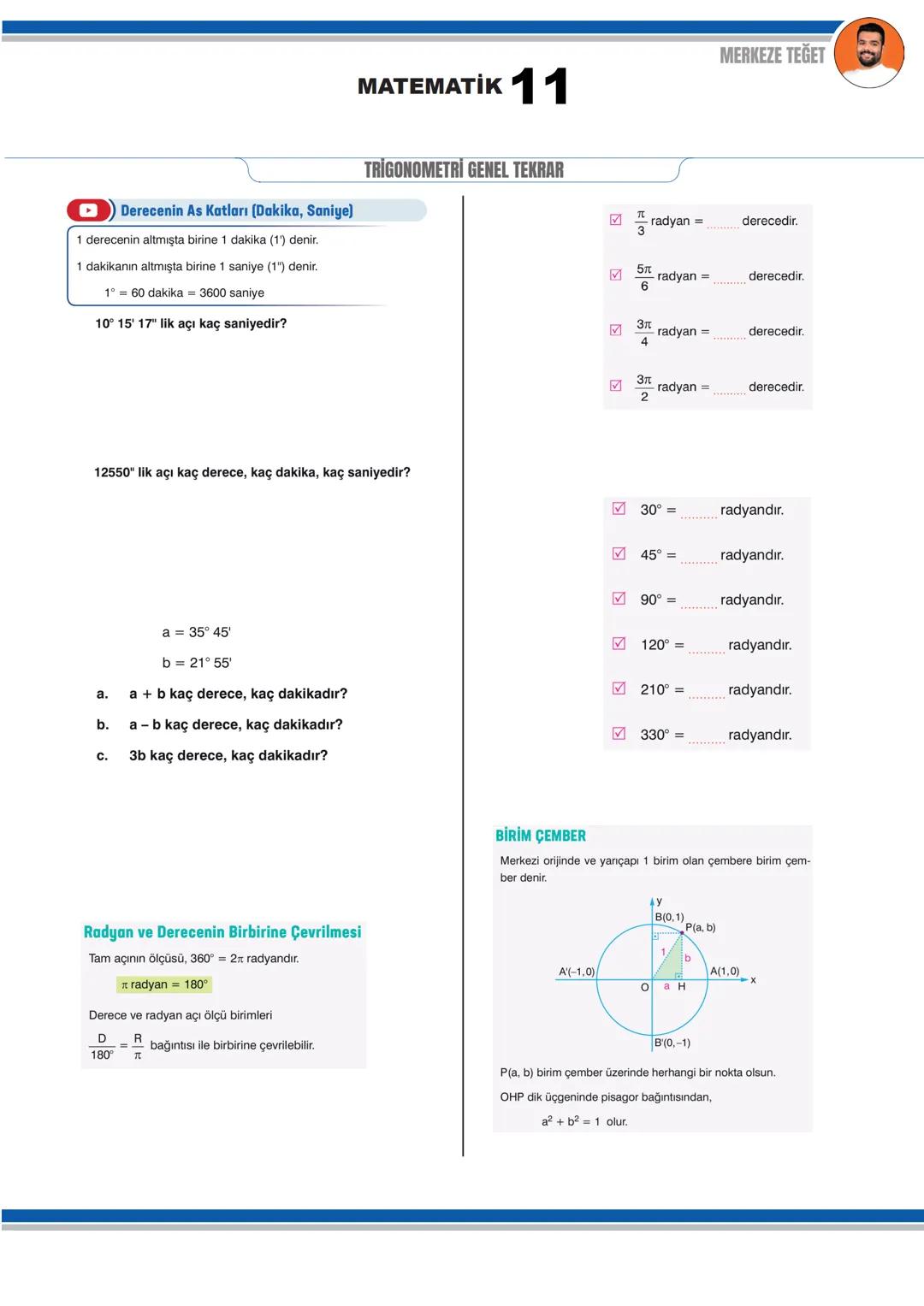☑ Derecenin As Katları (Dakika, Saniye)
1 derecenin altmışta birine 1 dakika (1') denir.
1 dakikanın altmışta birine 1 saniye (1") denir.
