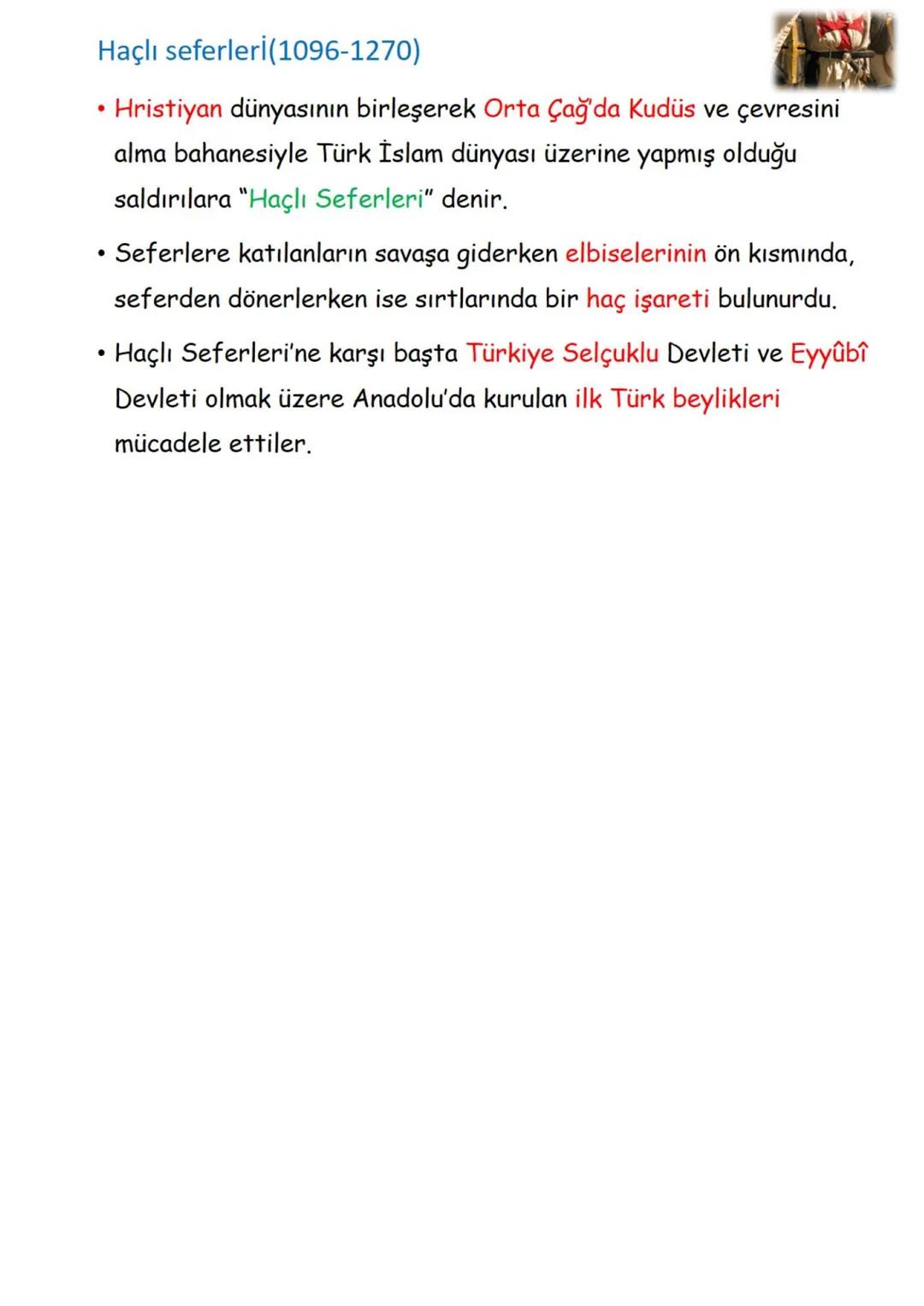 Haçlı seferleri (1096-1270)
• Hristiyan dünyasının birleşerek Orta Çağ'da Kudüs ve çevresini
alma bahanesiyle Türk İslam dünyası üzerine ya