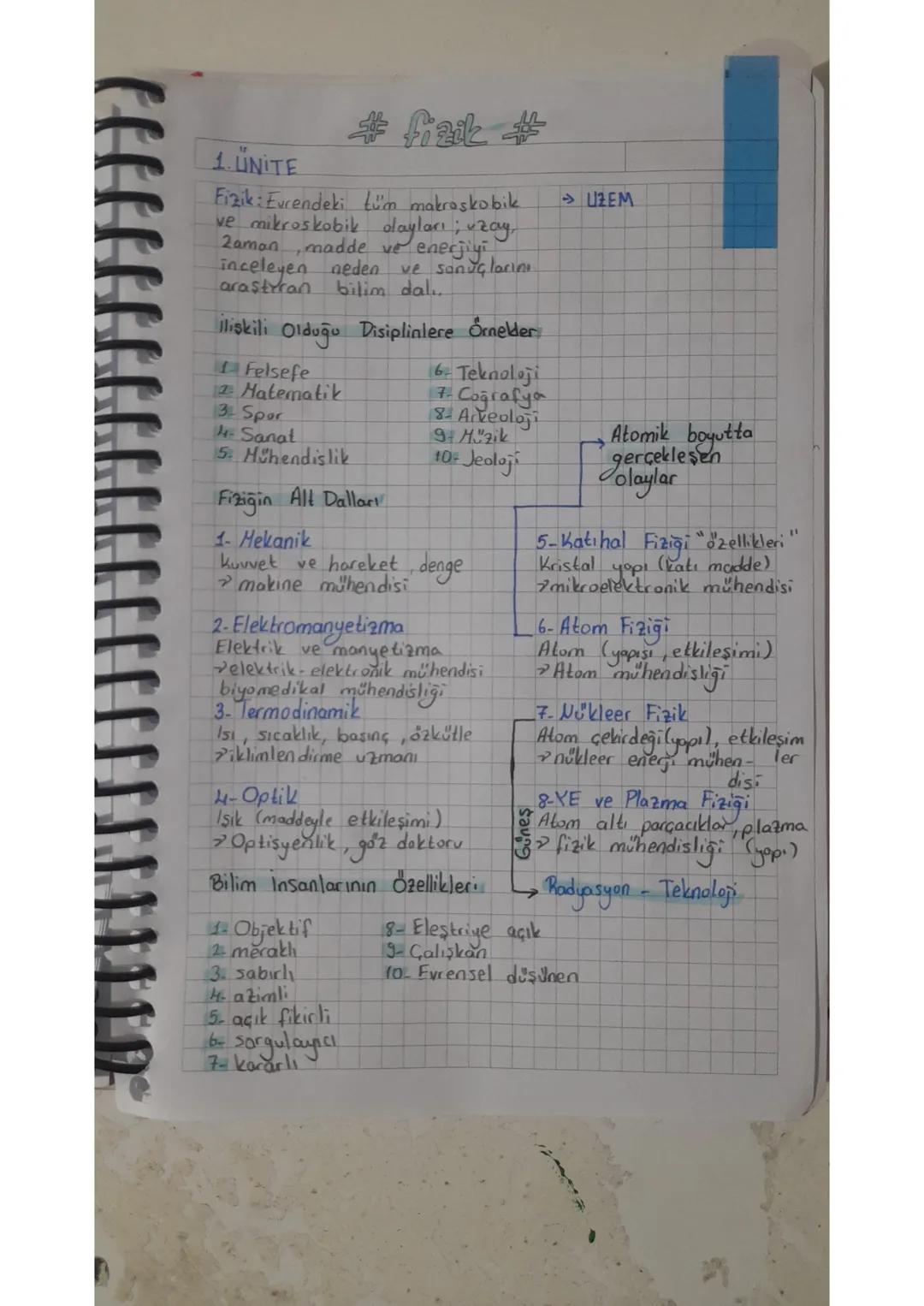 #fizik #
1. UNITE
Fizik: Evrendeki tüm makroskobik
ve mikroskobik olayları; uzay,
Zaman, madde ve enerjiyi
inceleyen neden ve sonuçlarını.