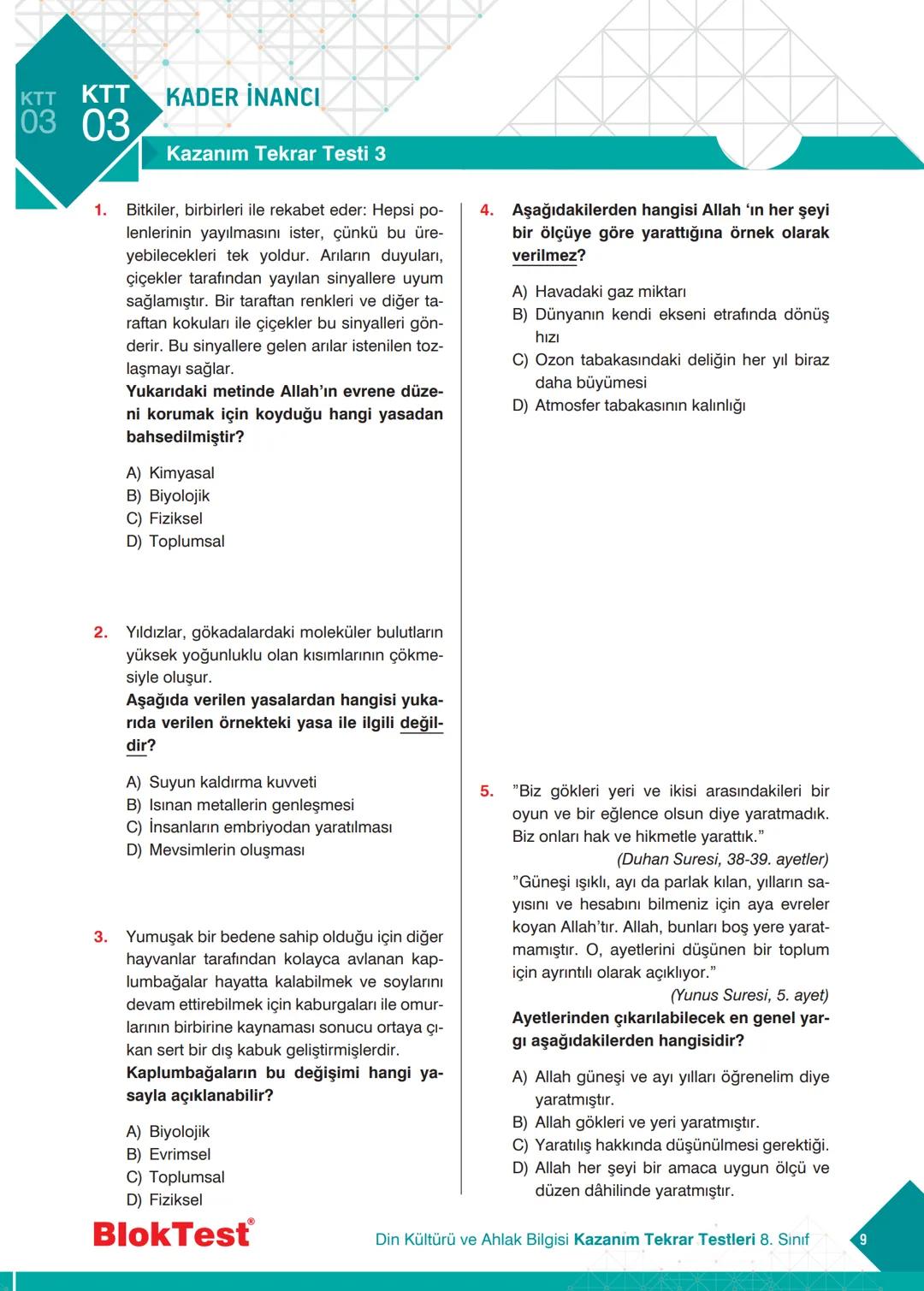 DİN KÜLTÜRÜ VE
AHLAK BİLGİSİ
&
SINIF
TEKRAR
TESTLERİ
✓ Kazanım Tekrar Testleri
✓ Ünite Tekrar Testleri
✓ Dönem Tekrar Testleri
✓ Genel Tekra