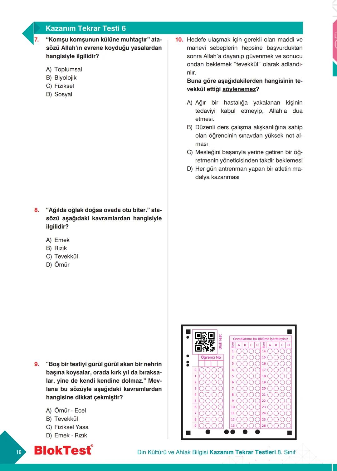 DİN KÜLTÜRÜ VE
AHLAK BİLGİSİ
&
SINIF
TEKRAR
TESTLERİ
✓ Kazanım Tekrar Testleri
✓ Ünite Tekrar Testleri
✓ Dönem Tekrar Testleri
✓ Genel Tekra