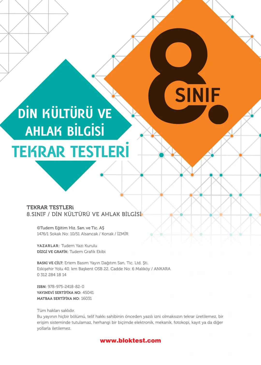 DİN KÜLTÜRÜ VE
AHLAK BİLGİSİ
&
SINIF
TEKRAR
TESTLERİ
✓ Kazanım Tekrar Testleri
✓ Ünite Tekrar Testleri
✓ Dönem Tekrar Testleri
✓ Genel Tekra