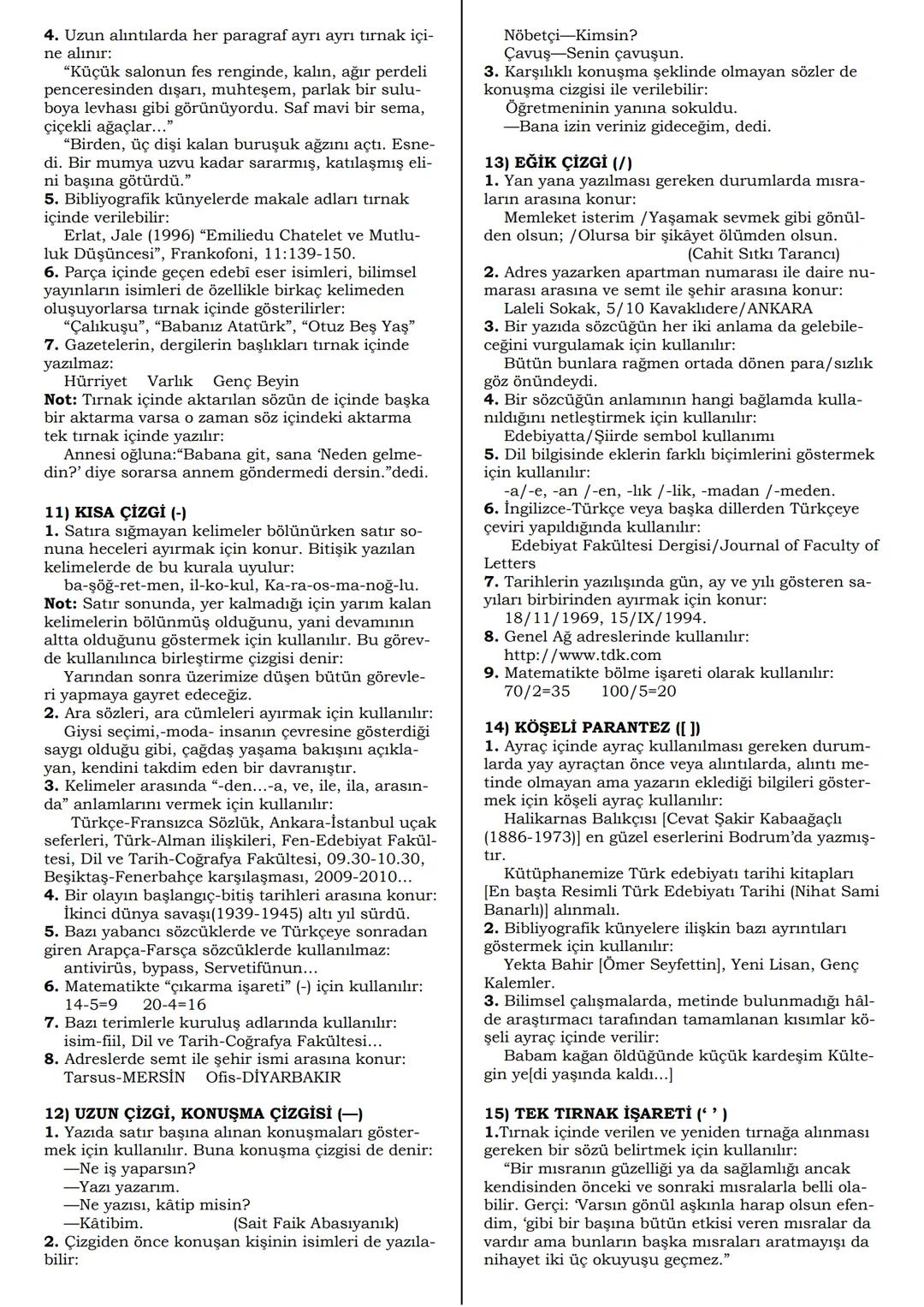 # NOKTALAMA İŞARETLERİ
Duygu ve düşünceleri daha açık ifade etmek,
cümlenin yapısını ve duraklama noktalarını belirle-
mek, okumayı ve anla