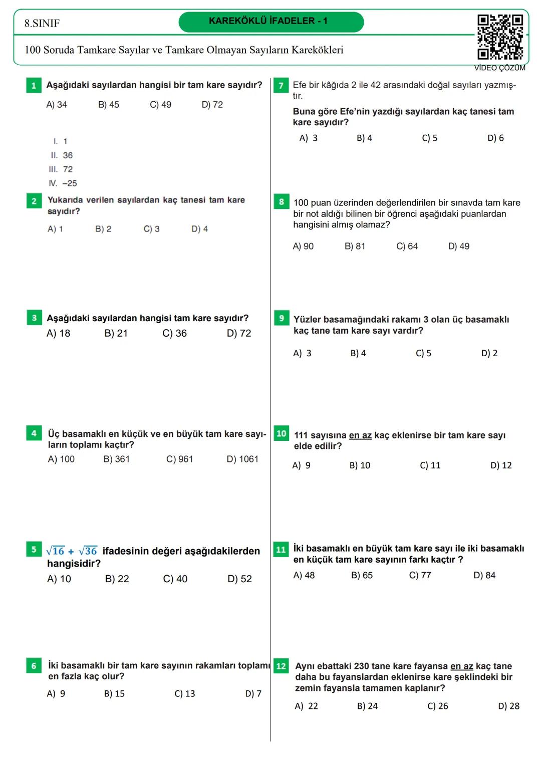 # 100 SORUDA
TAMKARE SAYILAR
VE
TAMKARE OLMAYAN
SAYILARIN
KAREKÖKLERİ
VİDEO ÇÖZÜM
Bu testteki sorular internet üzerinde yayınlanan sorula