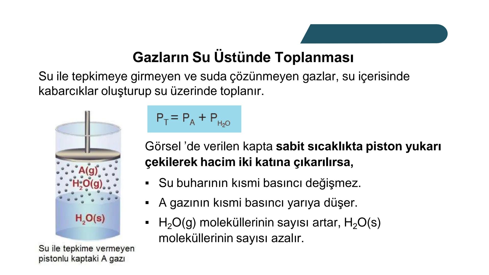 Gaz Karışımları ve Kısmi Basınç
Doğada gazlar çoğunlukla karışım hâlinde bulunur. Örneğin atmosfer; azot,
oksijen, argon, karbon dioksit ve