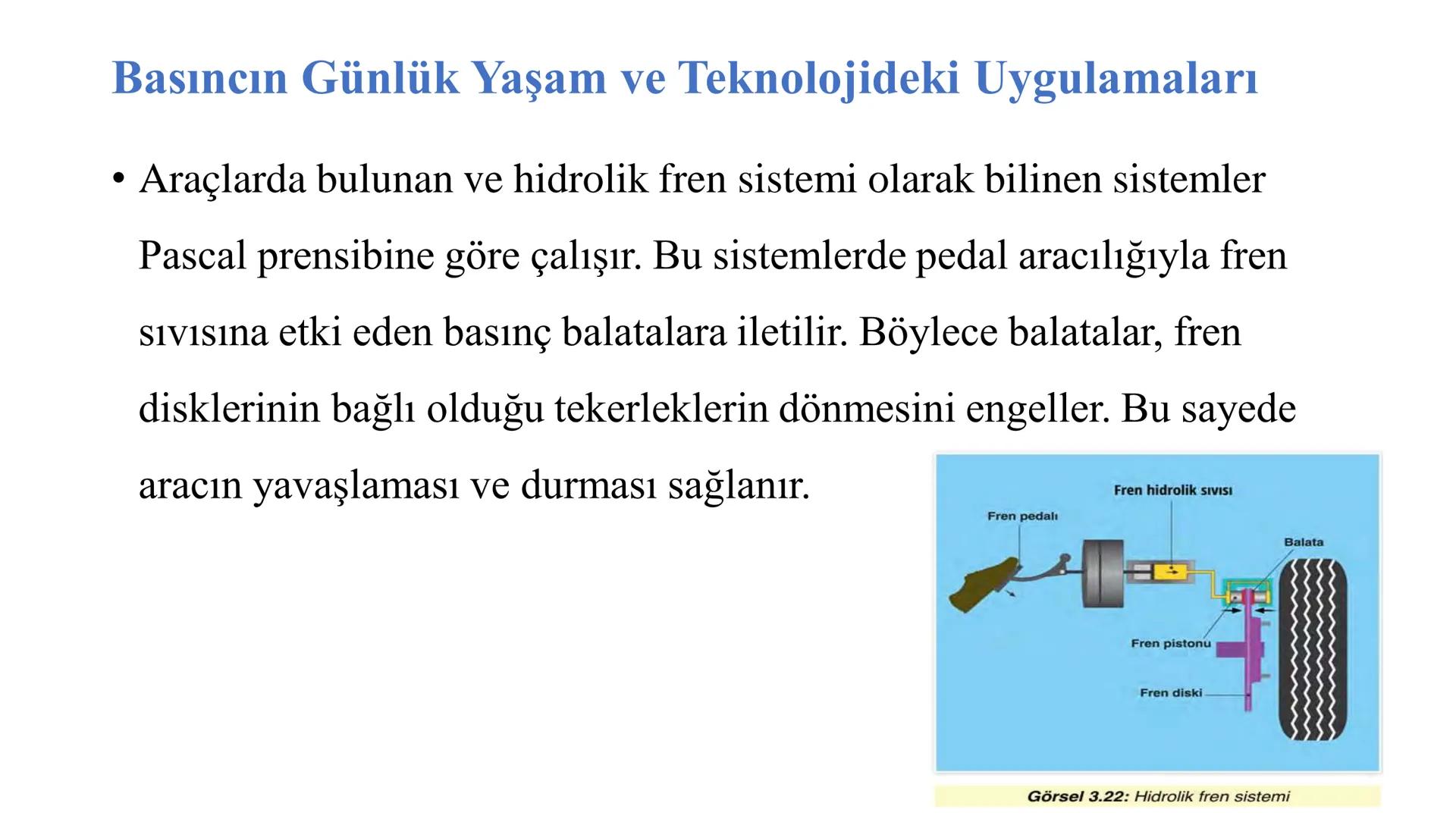 Gaz Basıncı
• Gazlar bulundukları kabın tamamını doldururlar. Gazlar ağırlıkların-
dan ve taneciklerinin hareketinden dolayı bulundukları ka