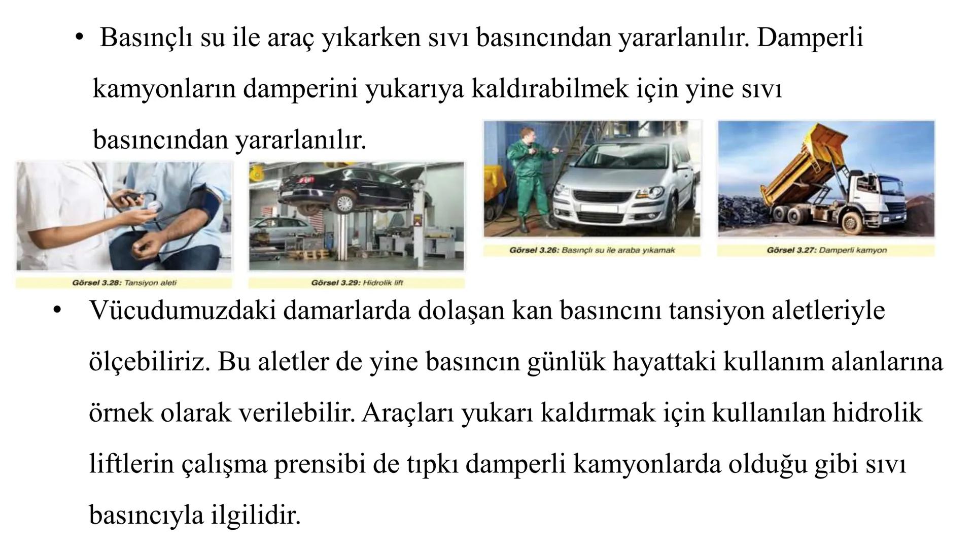 Gaz Basıncı
• Gazlar bulundukları kabın tamamını doldururlar. Gazlar ağırlıkların-
dan ve taneciklerinin hareketinden dolayı bulundukları ka
