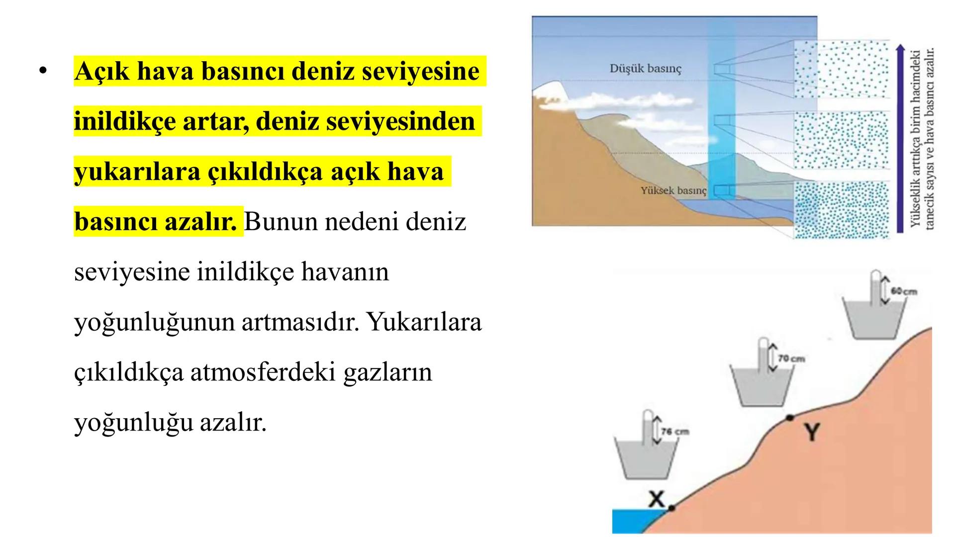 Gaz Basıncı
• Gazlar bulundukları kabın tamamını doldururlar. Gazlar ağırlıkların-
dan ve taneciklerinin hareketinden dolayı bulundukları ka
