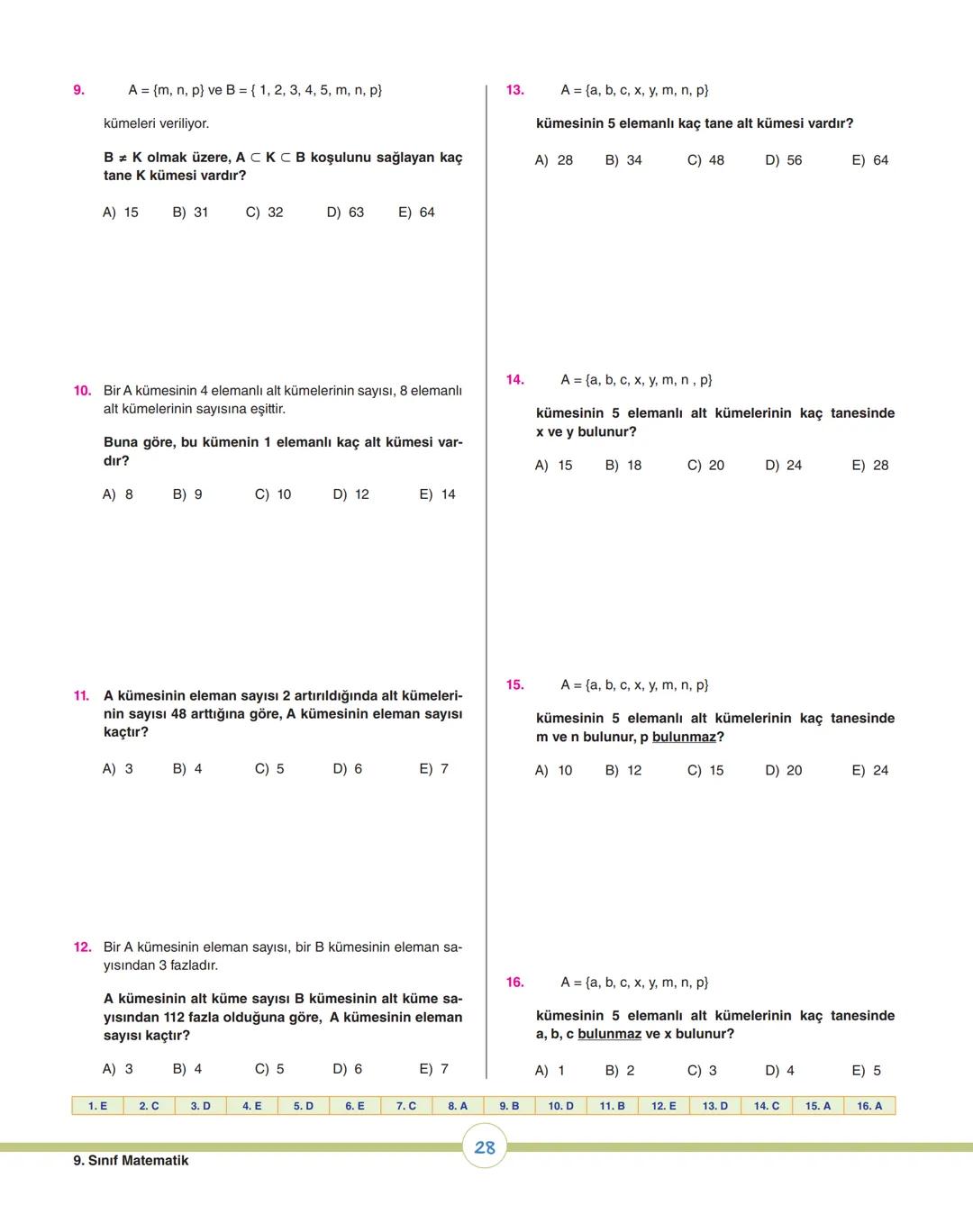 08
ey
ey
07
os
op
v
ÜNİTE 1
Kümeler
1. Bölüm: Kümelerde Temel Kavramlar
2. Bölüm: Kümelerde İşlemler
X9 MATEMATİK # 1. ÜNİTEDE HEDEFLENE