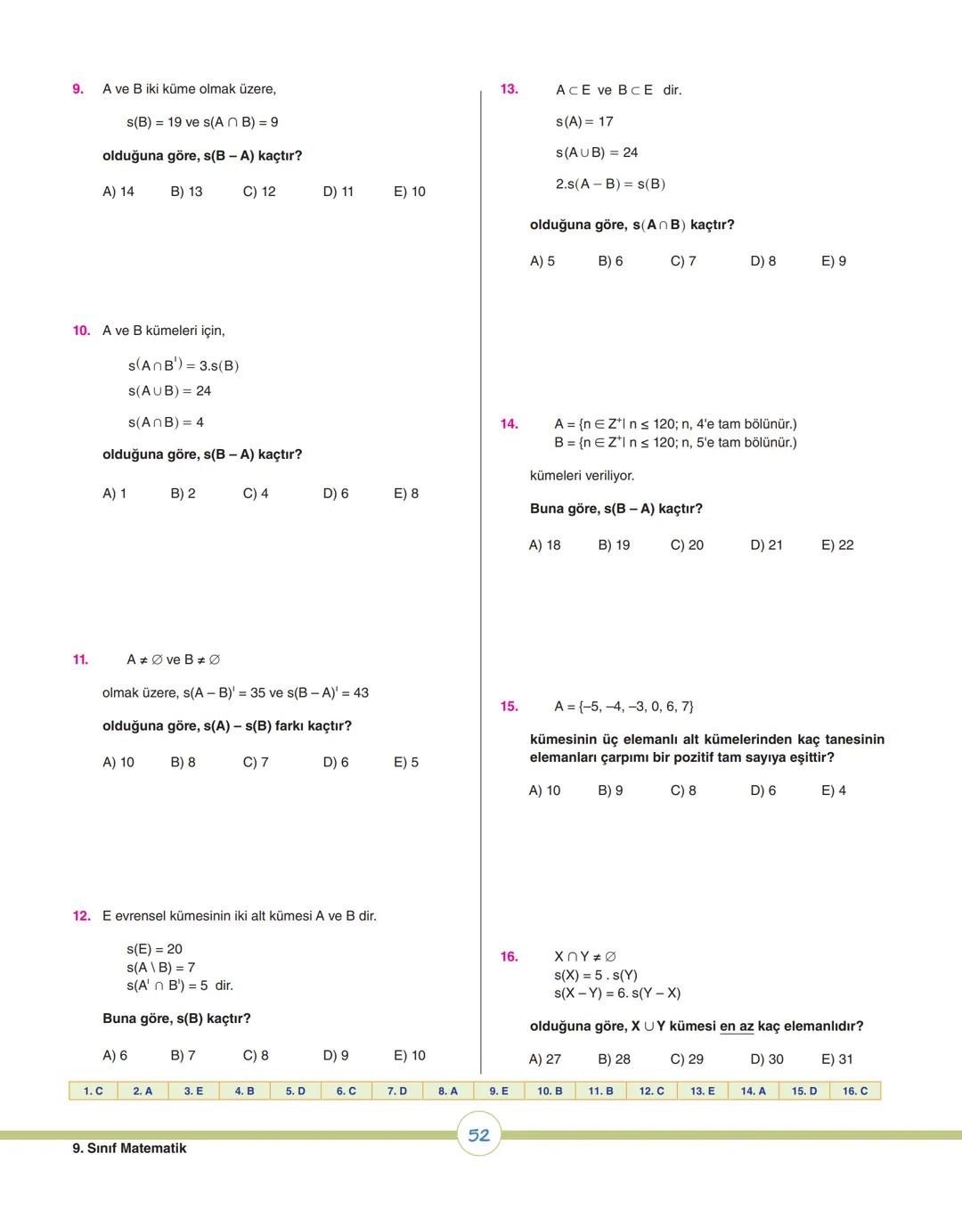 08
ey
ey
07
os
op
v
ÜNİTE 1
Kümeler
1. Bölüm: Kümelerde Temel Kavramlar
2. Bölüm: Kümelerde İşlemler
X9 MATEMATİK # 1. ÜNİTEDE HEDEFLENE