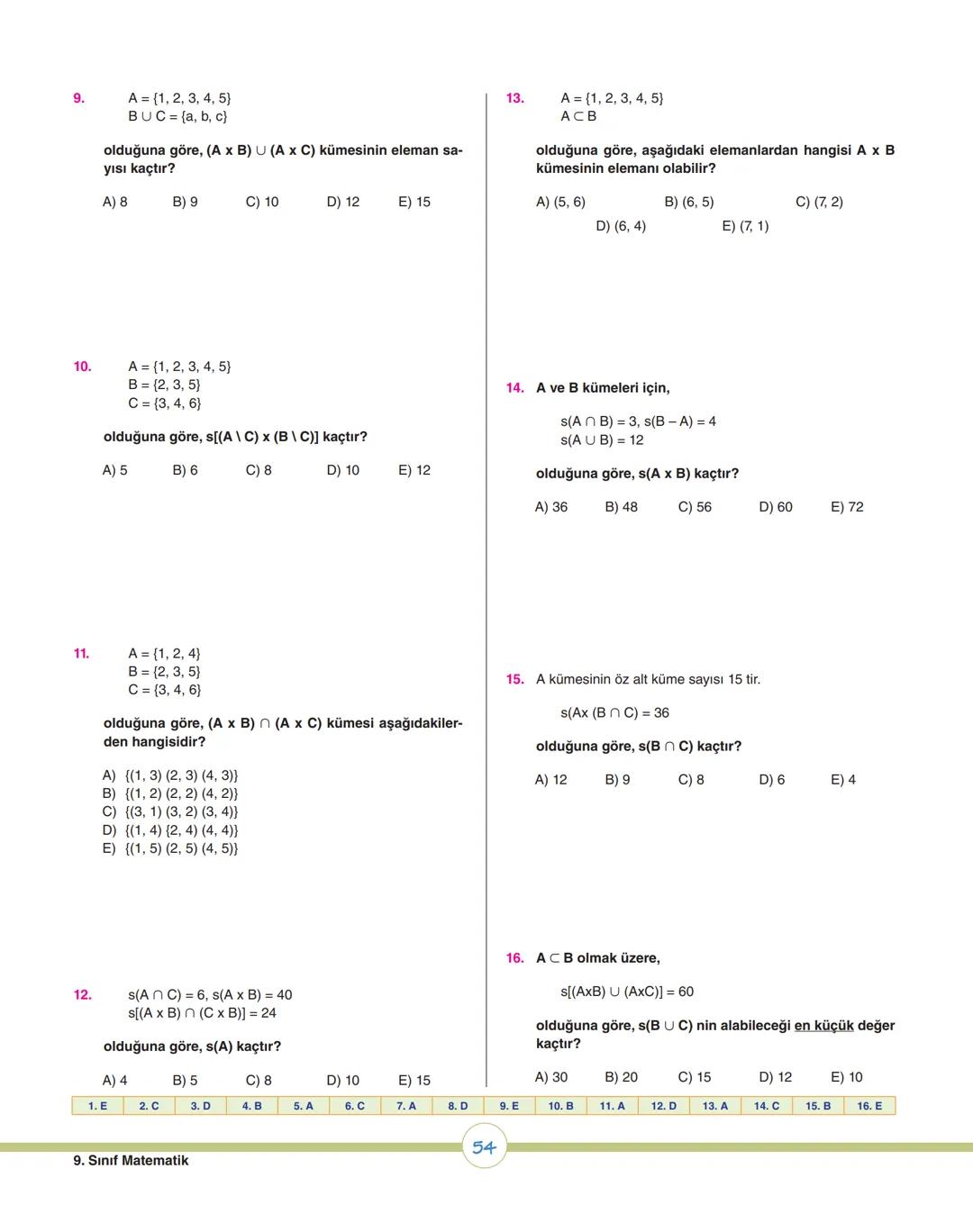 08
ey
ey
07
os
op
v
ÜNİTE 1
Kümeler
1. Bölüm: Kümelerde Temel Kavramlar
2. Bölüm: Kümelerde İşlemler
X9 MATEMATİK # 1. ÜNİTEDE HEDEFLENE
