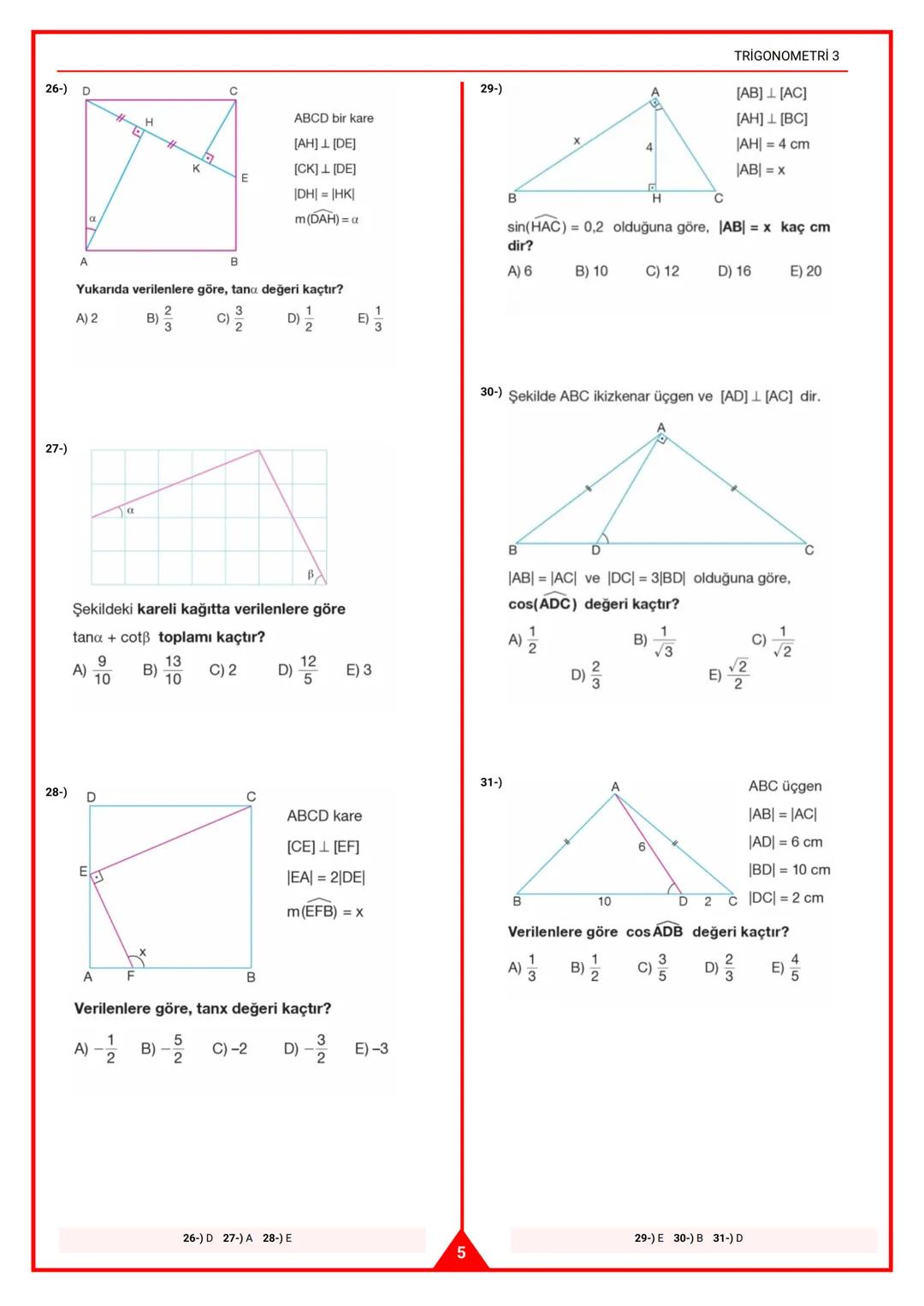 # TRİGONOMETRİ 3
TRIGONOMETRİ 3
11. SINIF
SEÇMELİ
MATEMATİK
1-)
B
Özdeş karelerden olu-
şan yandaki şekilde
m(BAC) = $\alpha$ olduğun