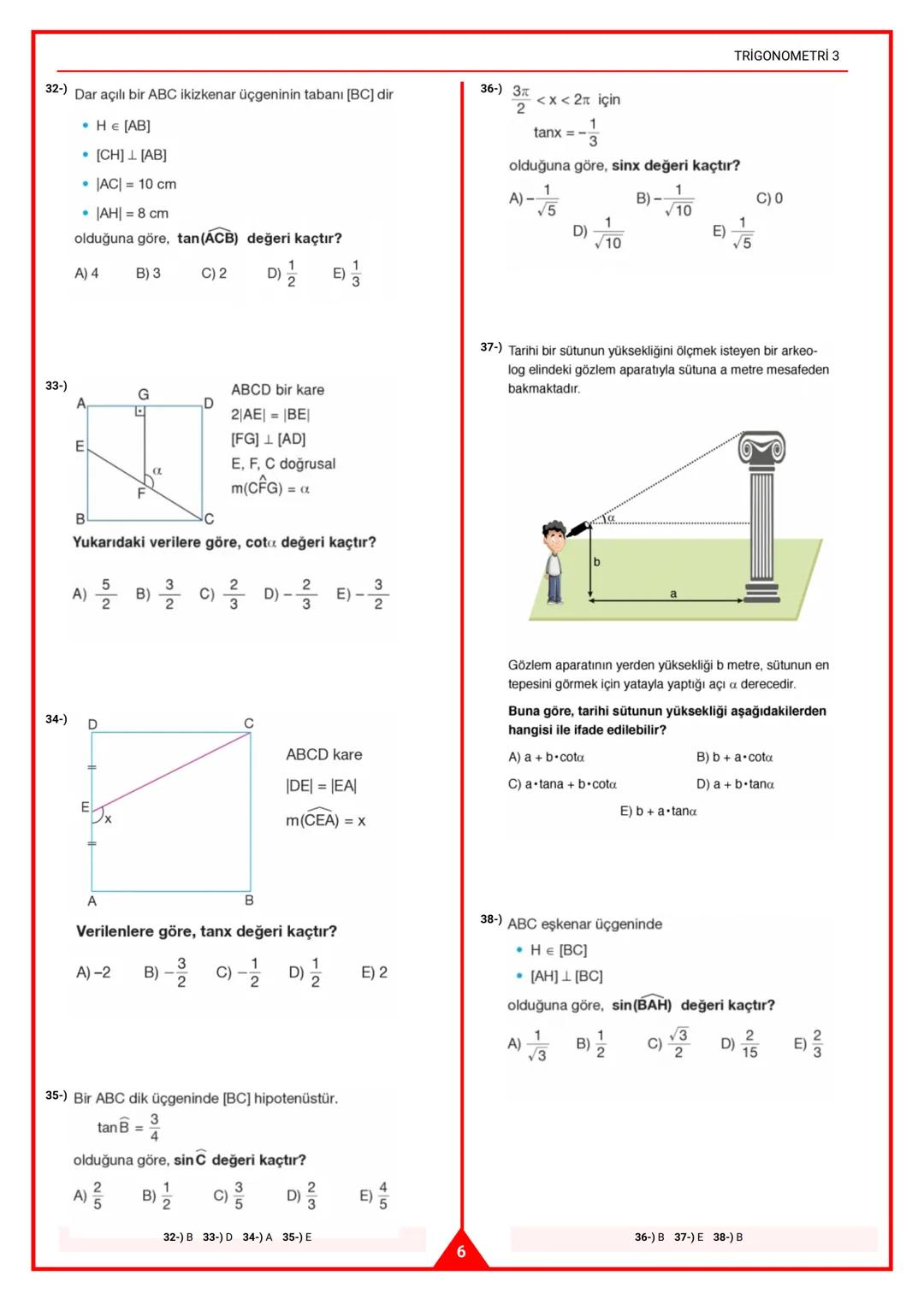 # TRİGONOMETRİ 3
TRIGONOMETRİ 3
11. SINIF
SEÇMELİ
MATEMATİK
1-)
B
Özdeş karelerden olu-
şan yandaki şekilde
m(BAC) = $\alpha$ olduğun